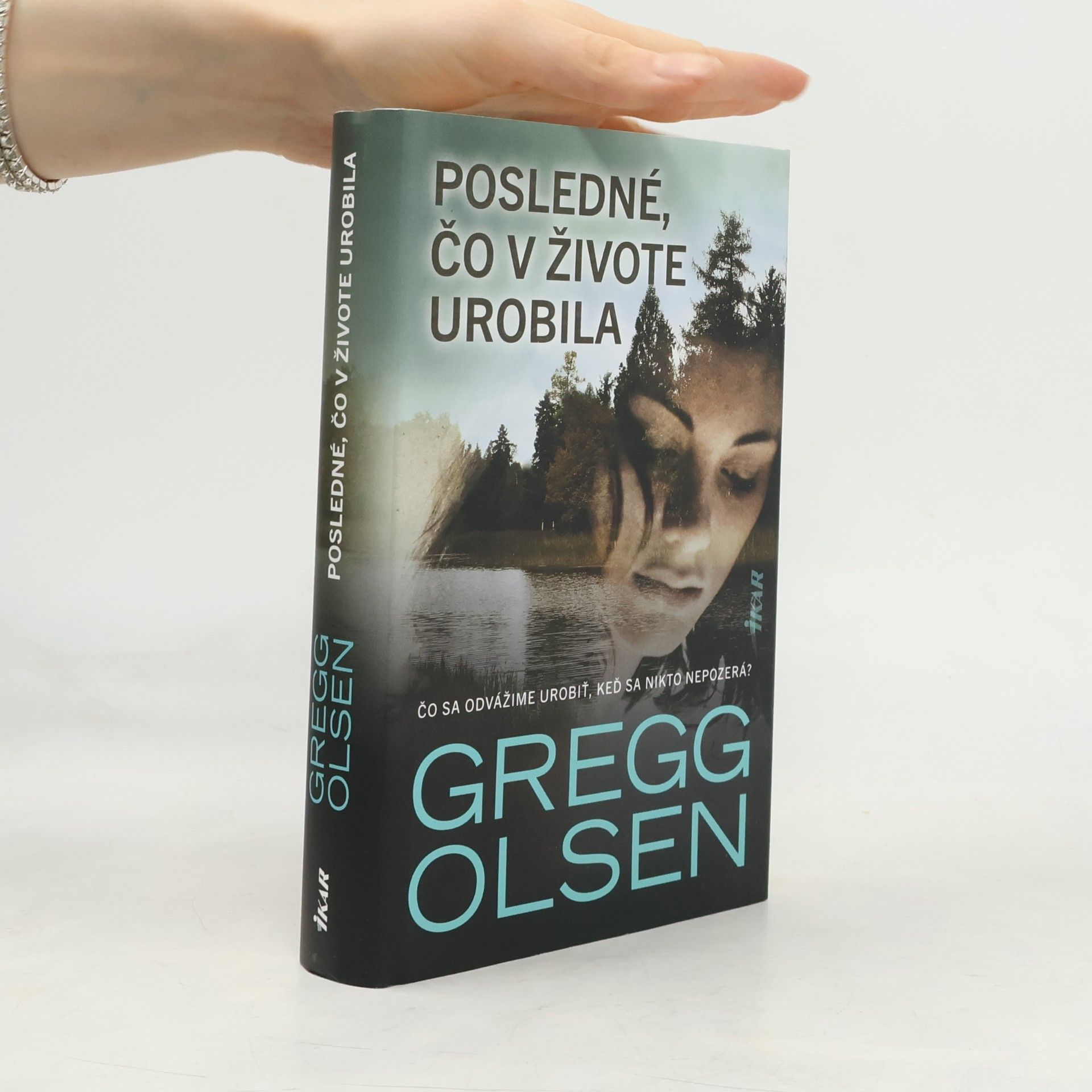 Gregg Olsen Posledné, čo v živote urobila