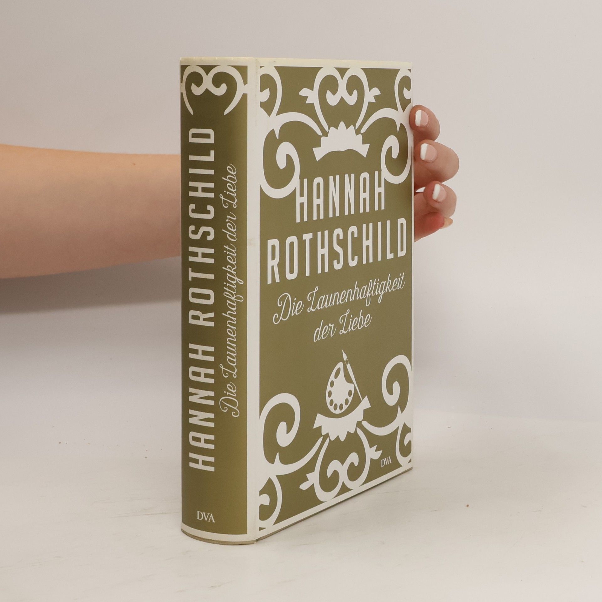 Hannah Rothschild Die Launenhaftigkeit der Liebe