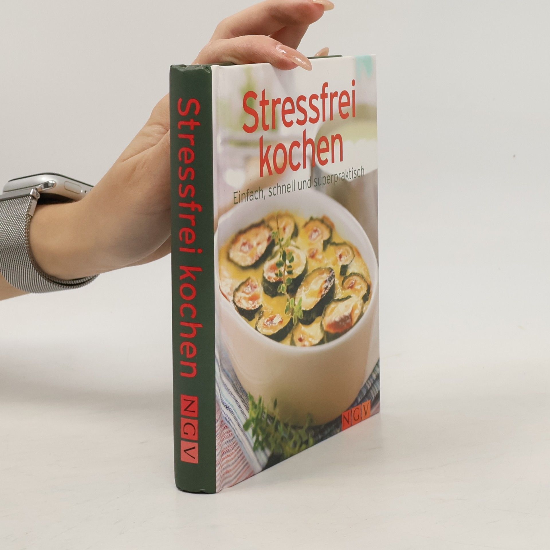 Autorenkollektiv Stressfrei kochen. Einfach, schnell und superpraktisch