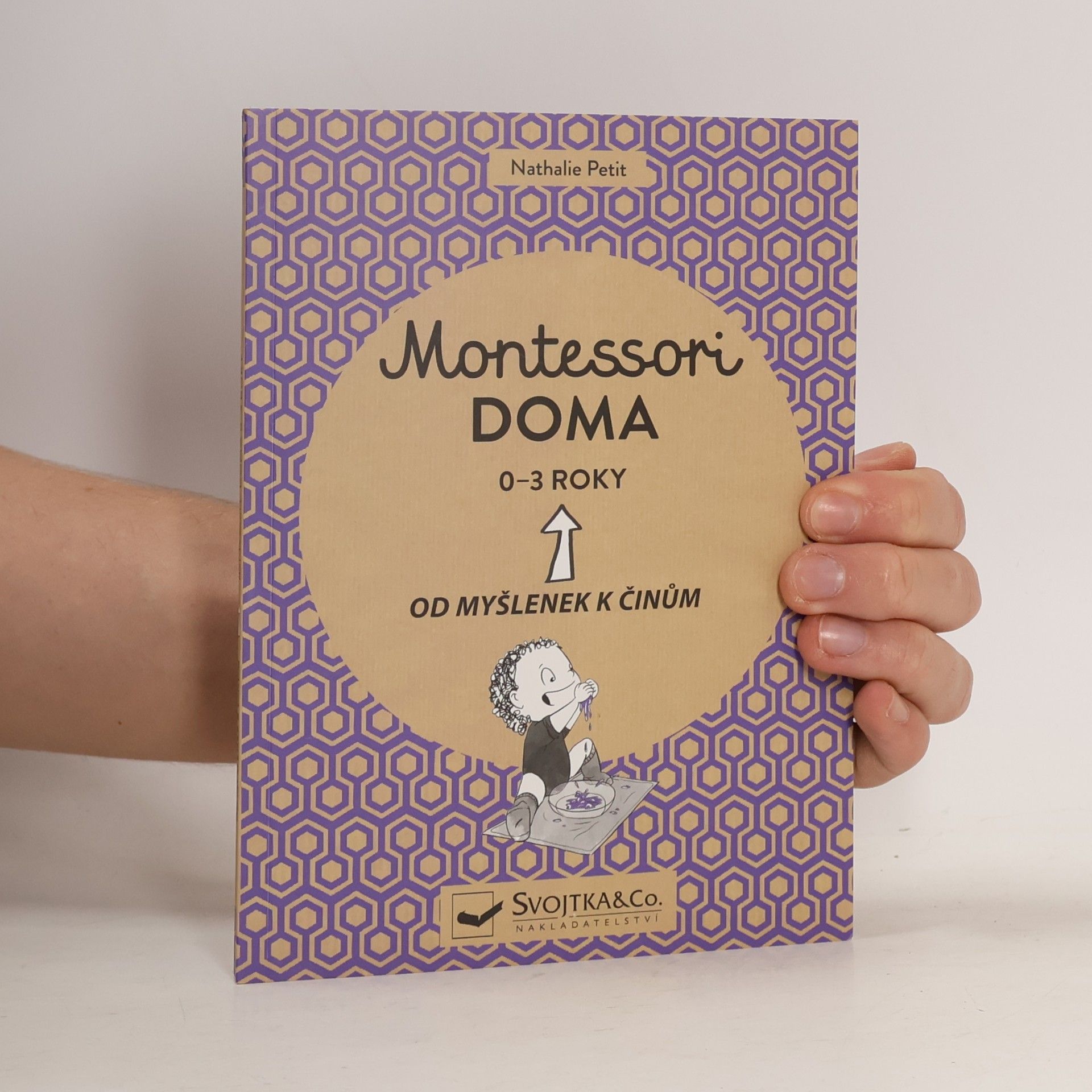 Montessori doma. Od myšlenek k činům. 0-3 roky