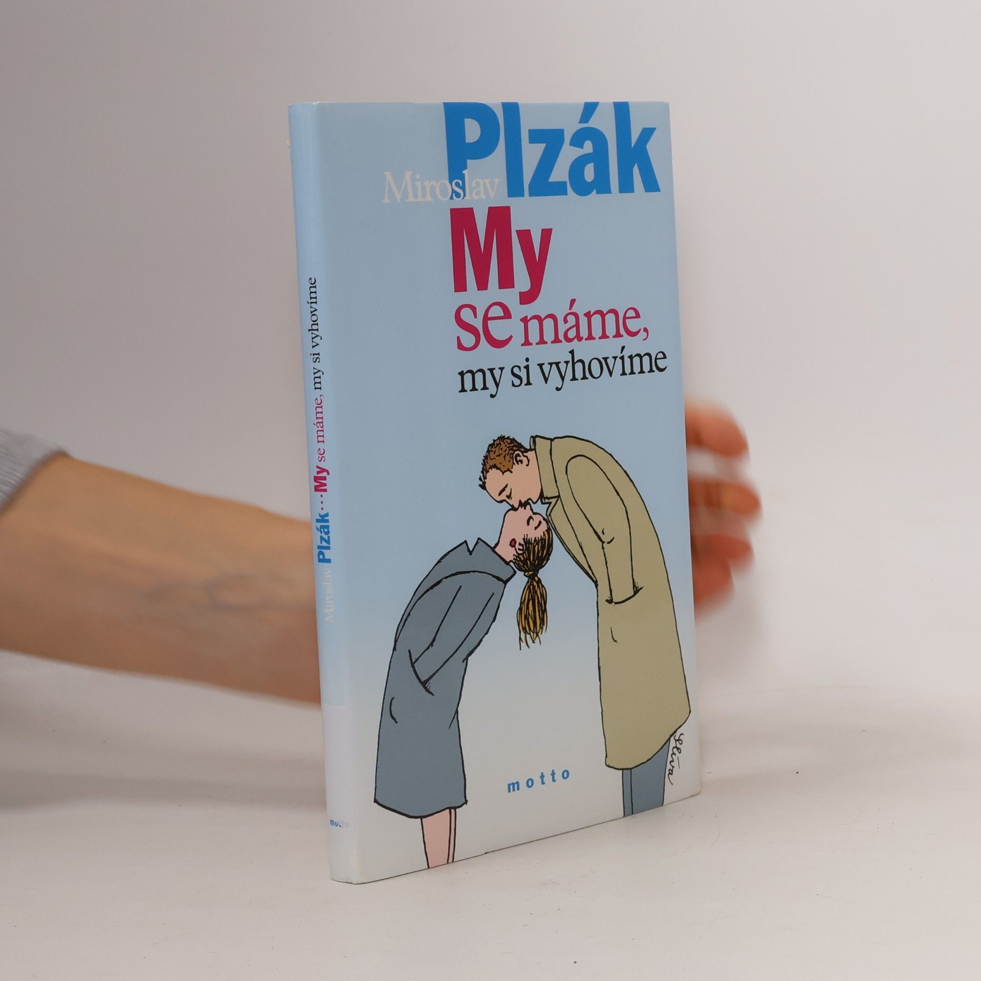 My se máme, my si vyhovíme