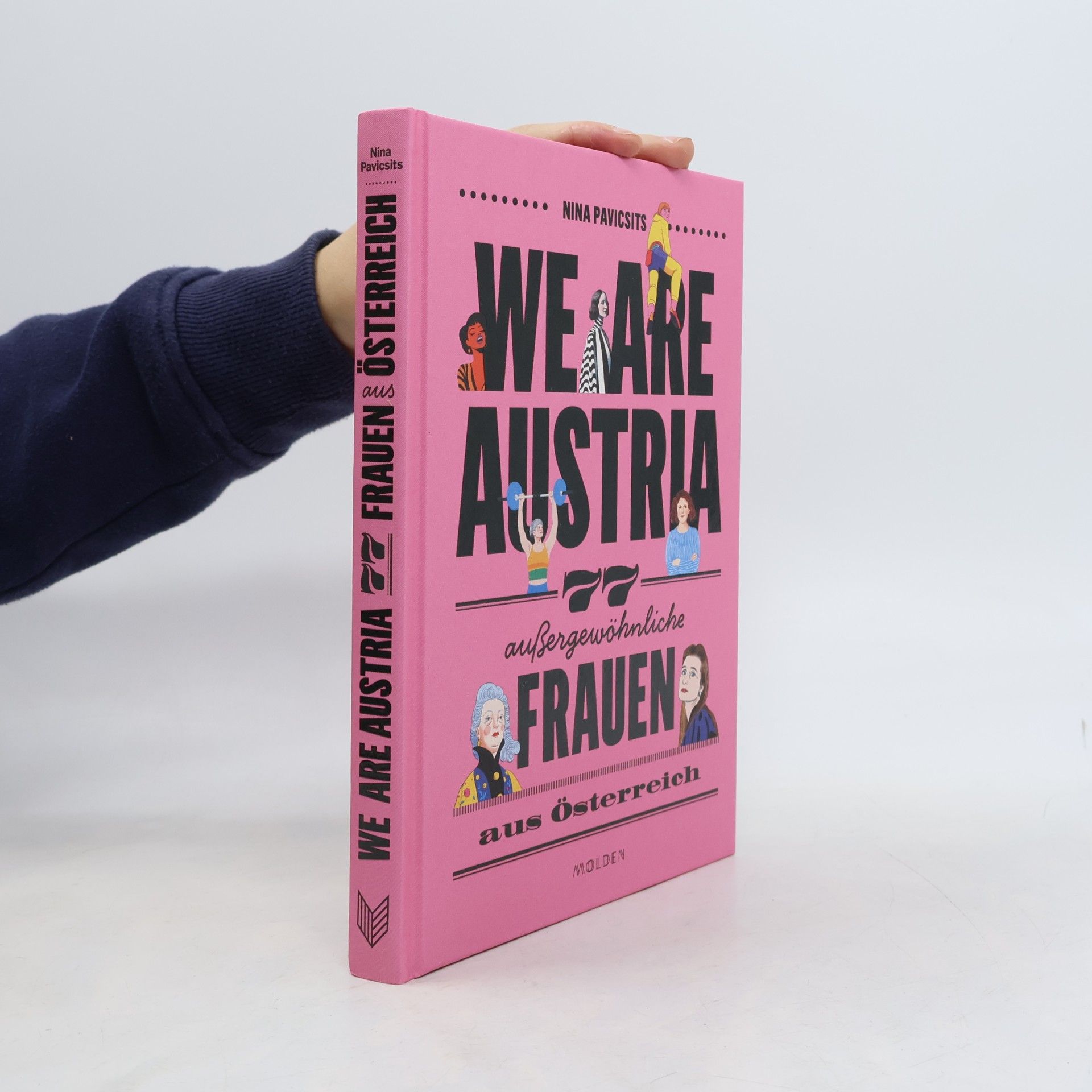 We Are Austria: 77 Außergewöhnliche Frauen aus Österreich