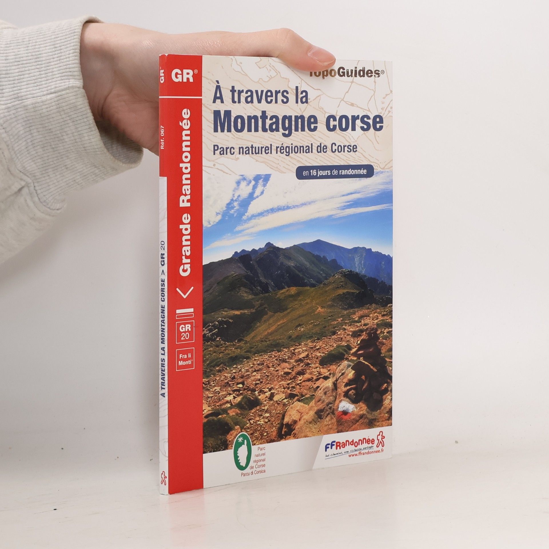 A travers la montagne Corse GR20 (0067): Parc naturel régional de Corse en 16 jours de randonnée