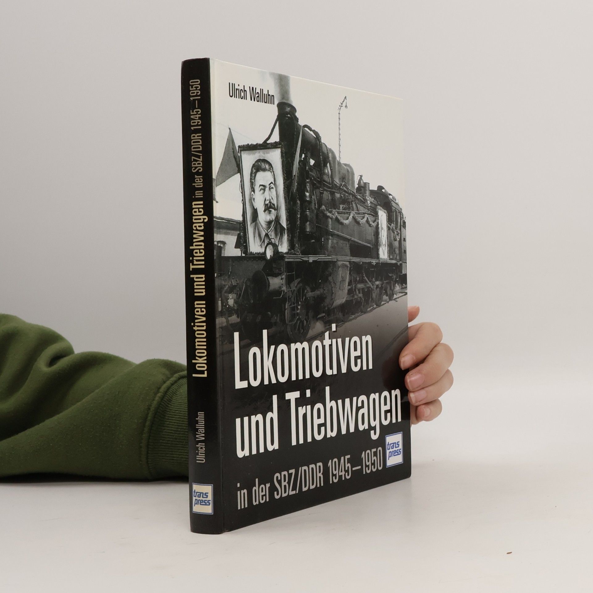 Ulrich Walluhn Lokomotiven und Triebwagen in der SBZ, DDR