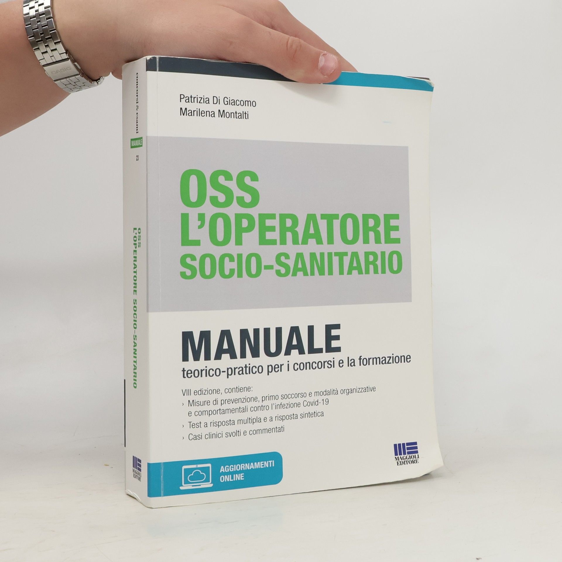 Patrizia Di Giacomo Esami & professioni: OSS. L'Operatore socio-sanitario. Manuale teorico-pratico per i concorsi e la formazione. Con aggiornamenti online - VIII edizione