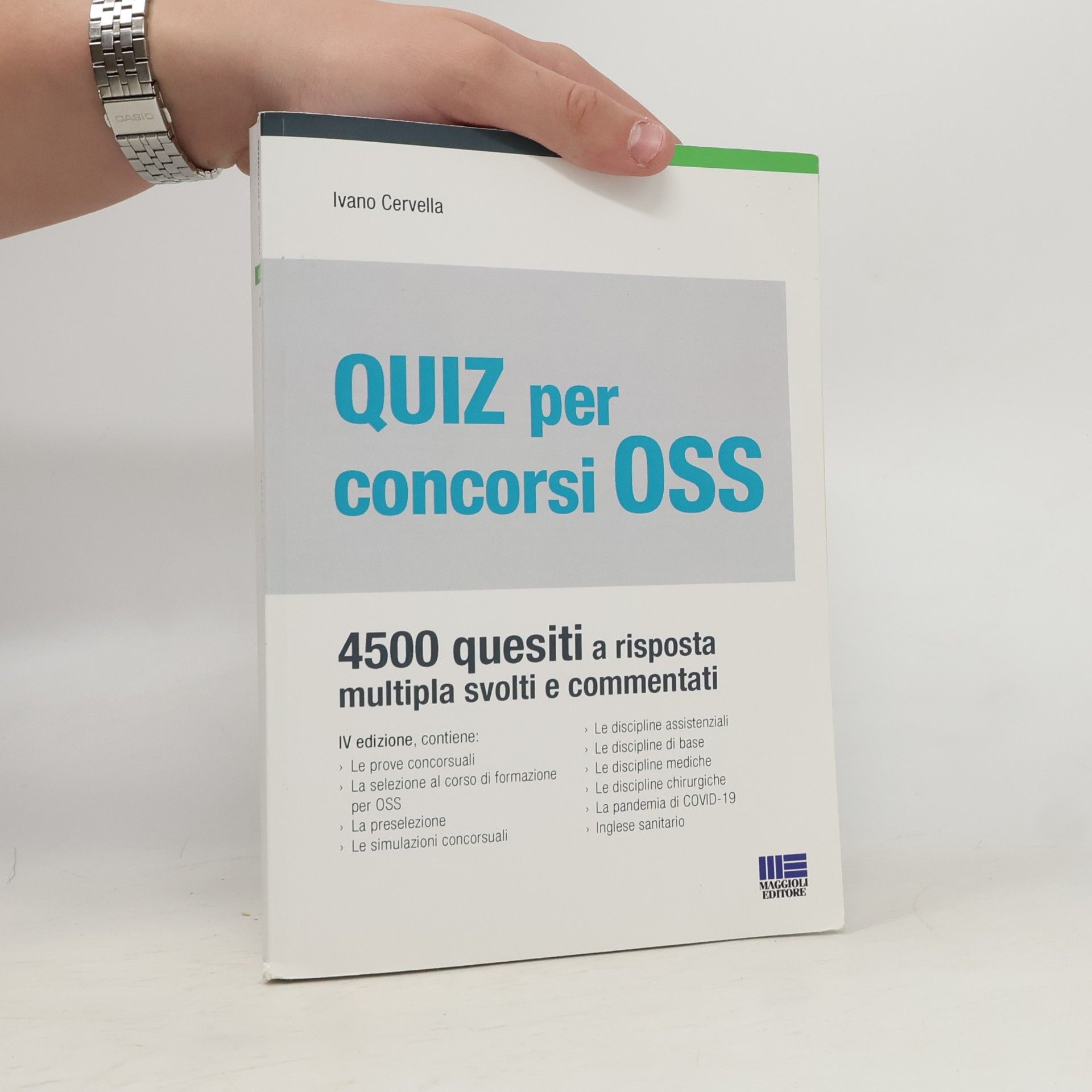 Ivano Cervella Concorsi pubblici: Quiz per concorsi OSS. 4500 quesiti a risposta multipla svolti e commentati - IV edizione