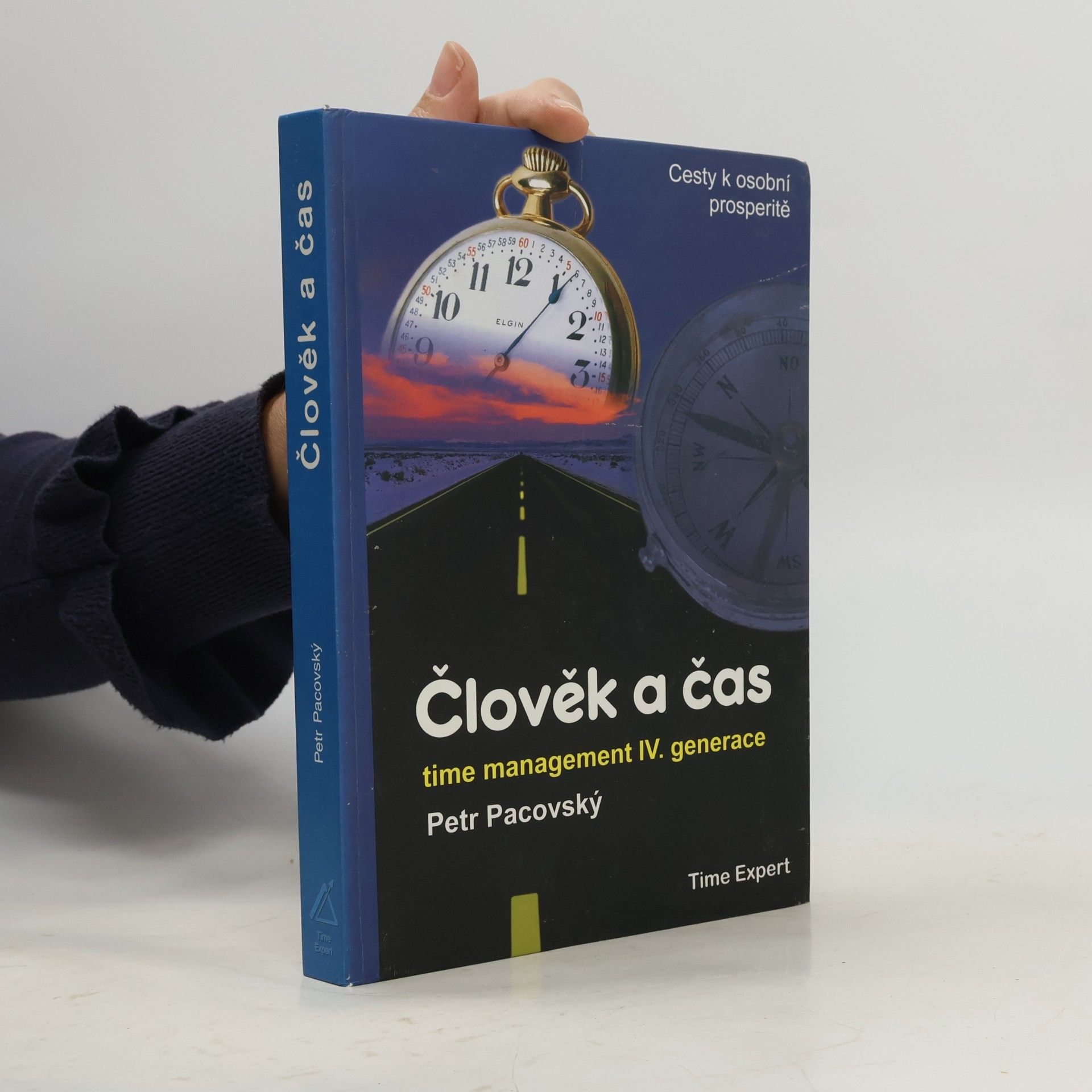 Petr Pacovský Člověk a čas: Time management IV. generace