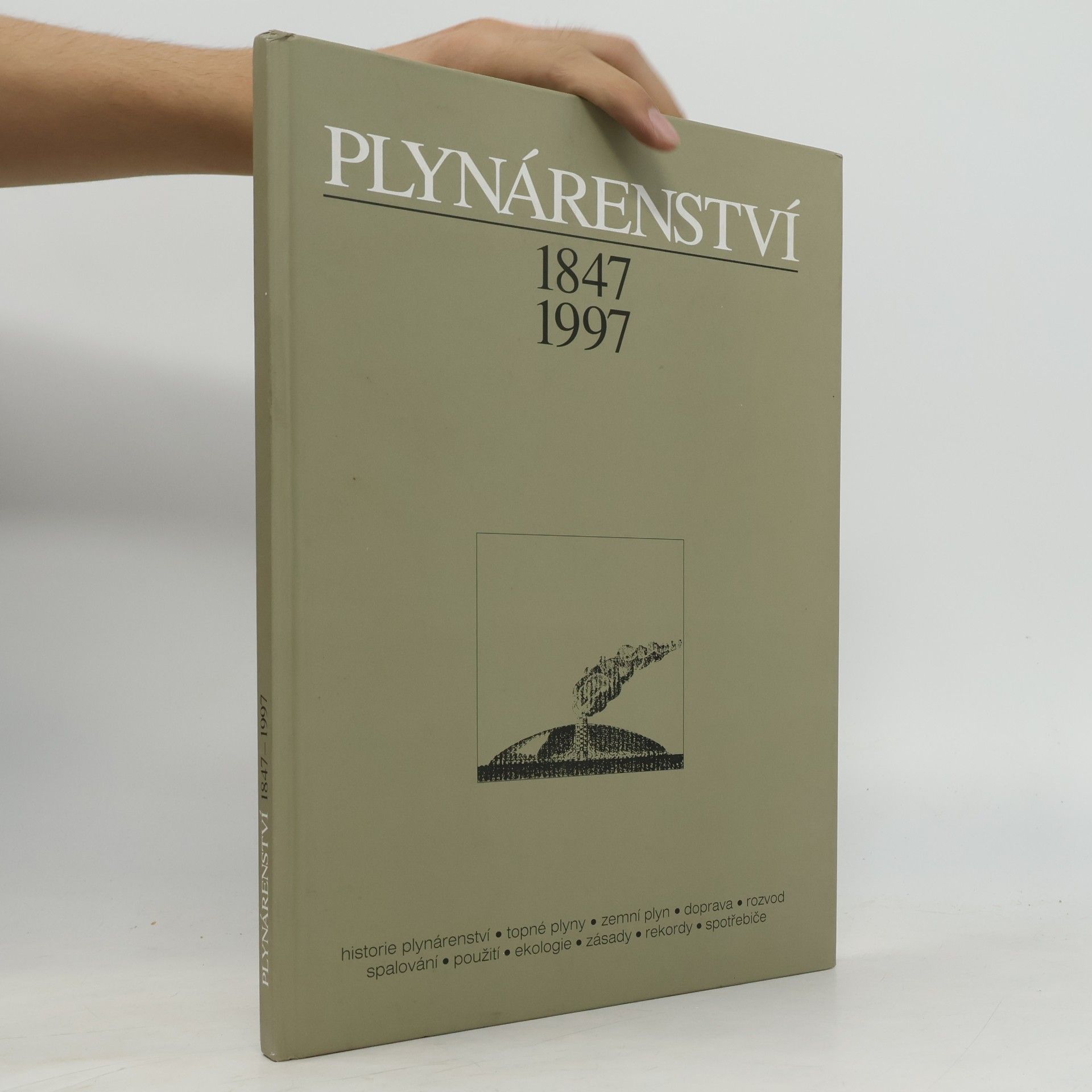 Kolektiv autorů Plynárenství 1847-1997