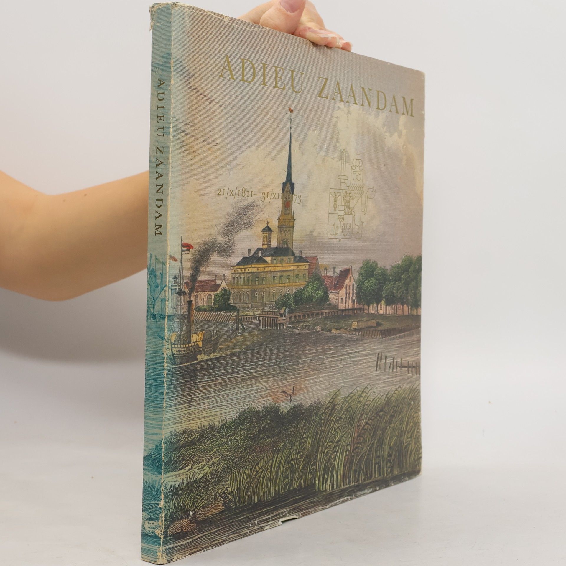 Adieu Zaandam, 21/X/1811-31/XII/1973