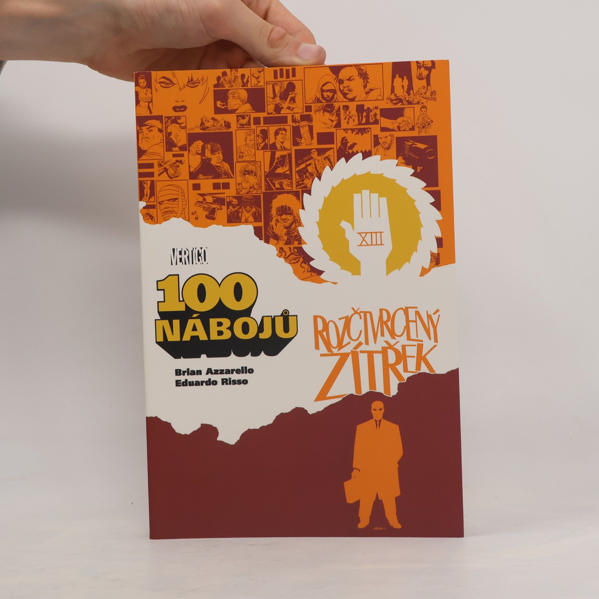 Brian Azzarello 100 nábojů. Rozčtvrcený zítřek