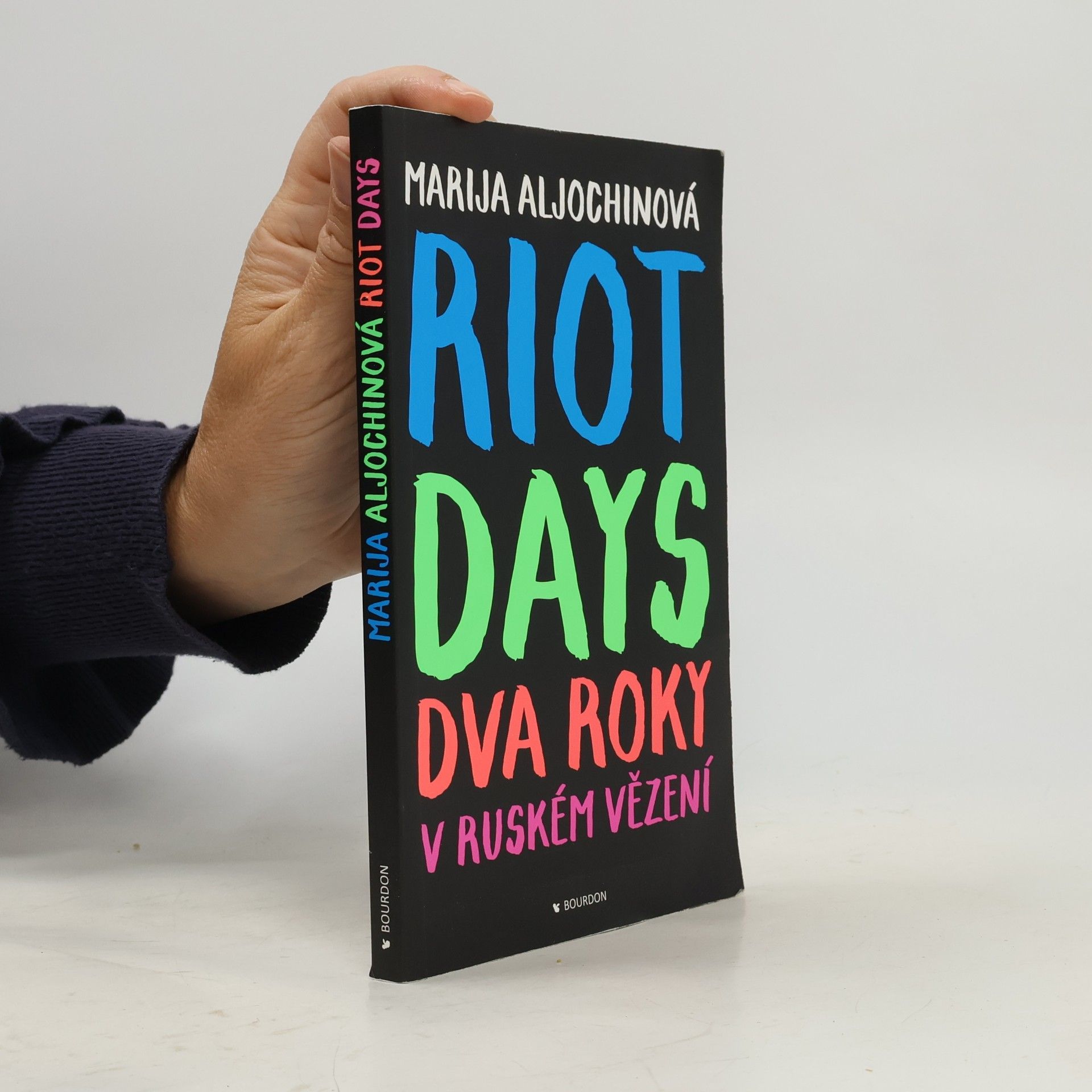 Marija Vladimirovna Alechina Riot days. Dva roky v ruském vězení