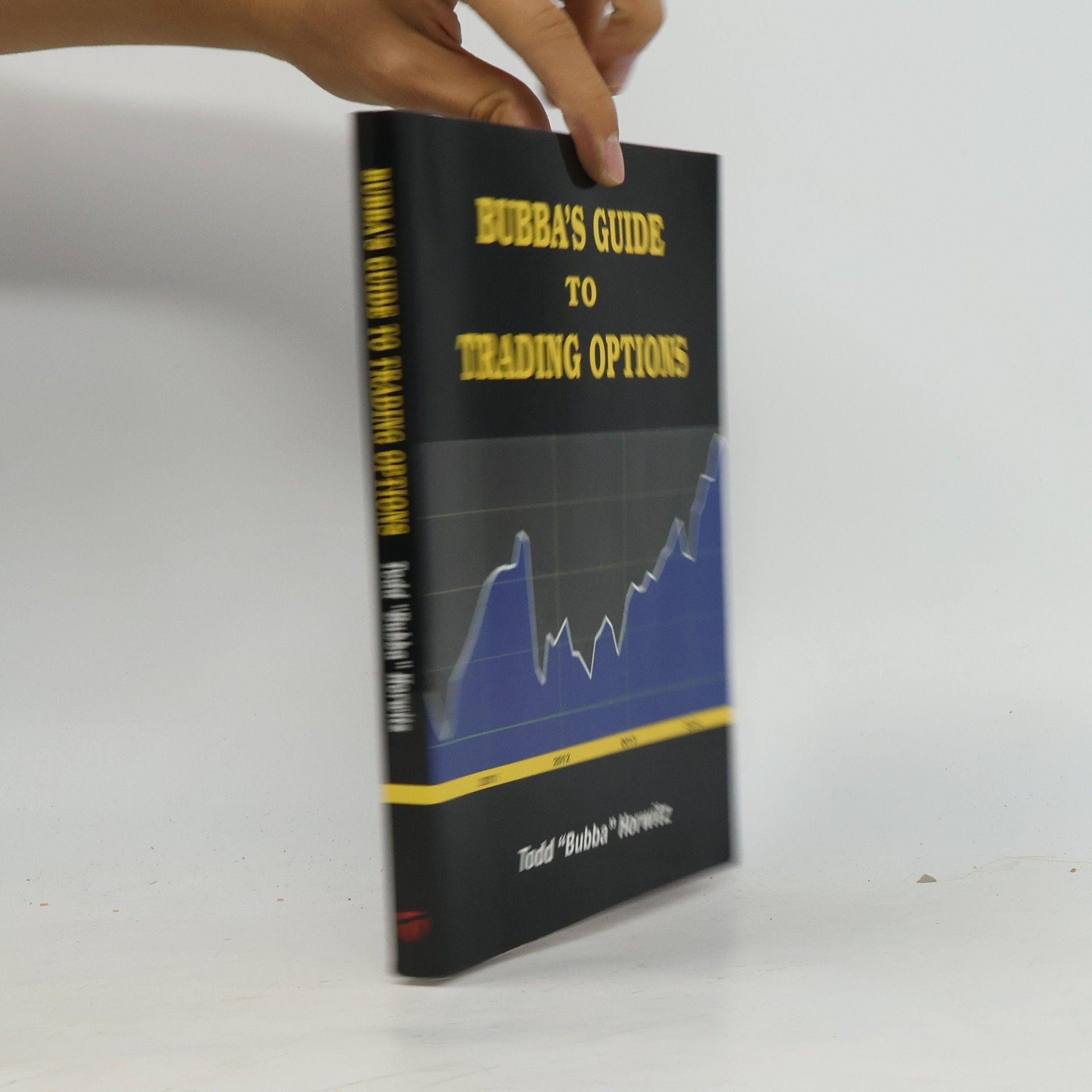 Bubba's Guide to Trading Options