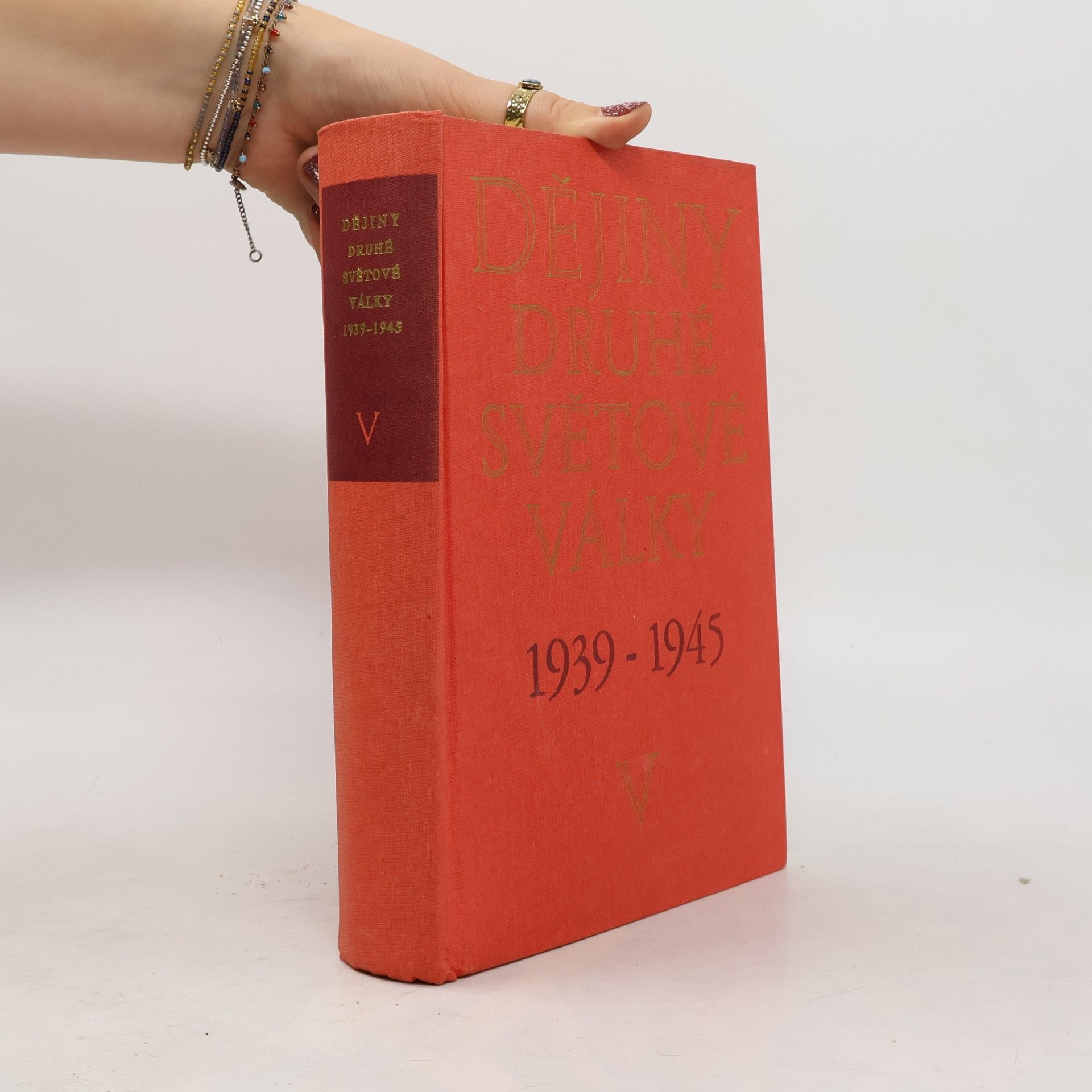Autorenkollektiv Dějiny druhé světové války 1939-1945. Svazek V
