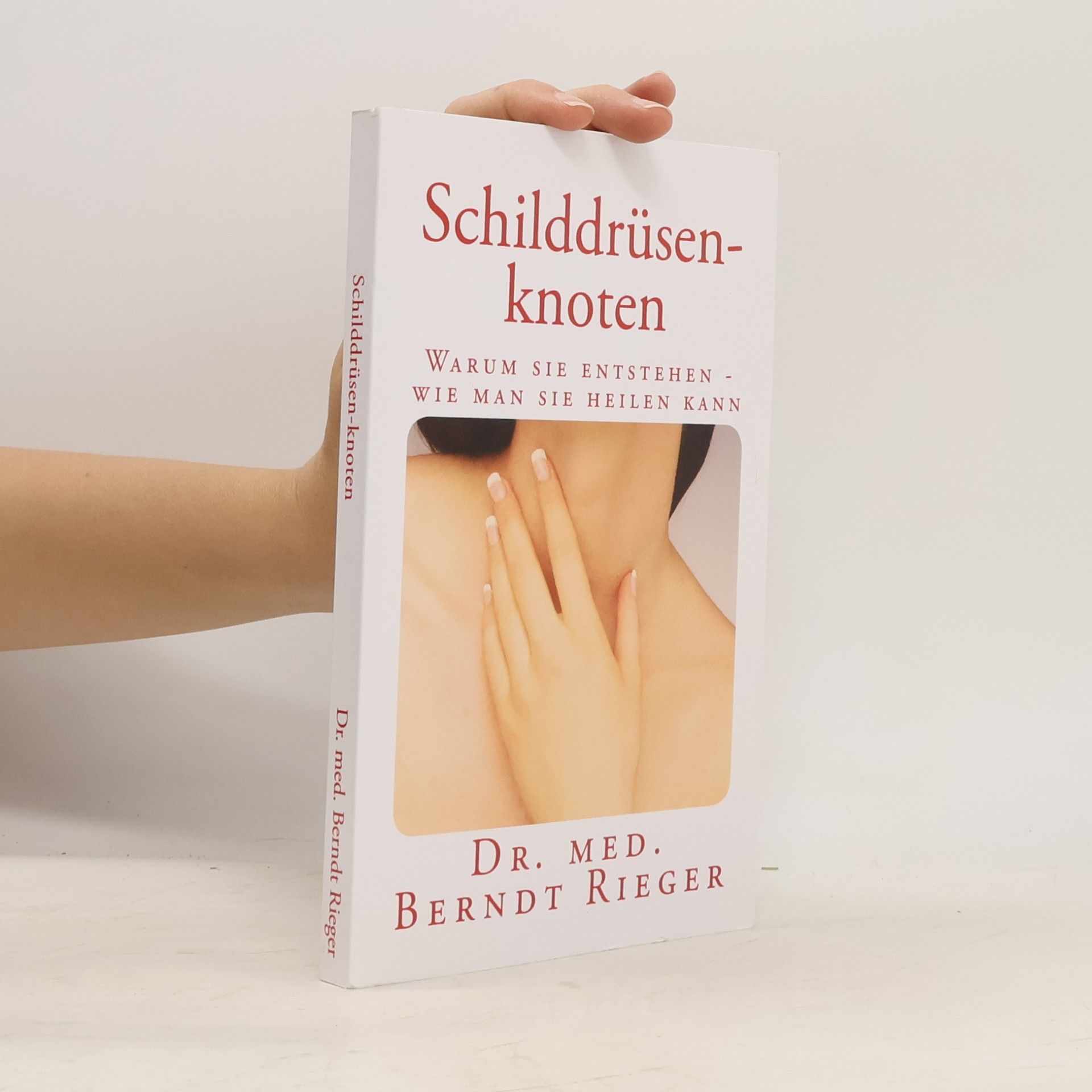 Schilddrüsenknoten. Warum sie entstehen - wie man sie heilen kann