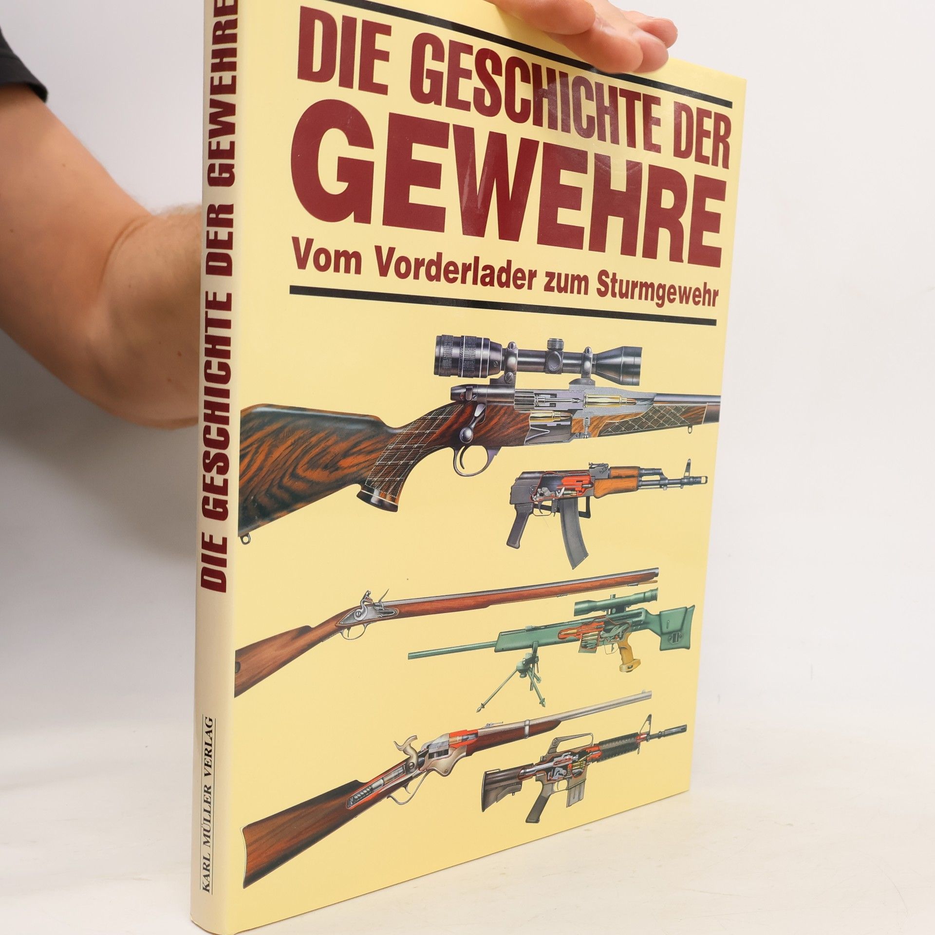 Die Geschichte der Gewehre. Vom Vorderlader zum Sturmgewehr