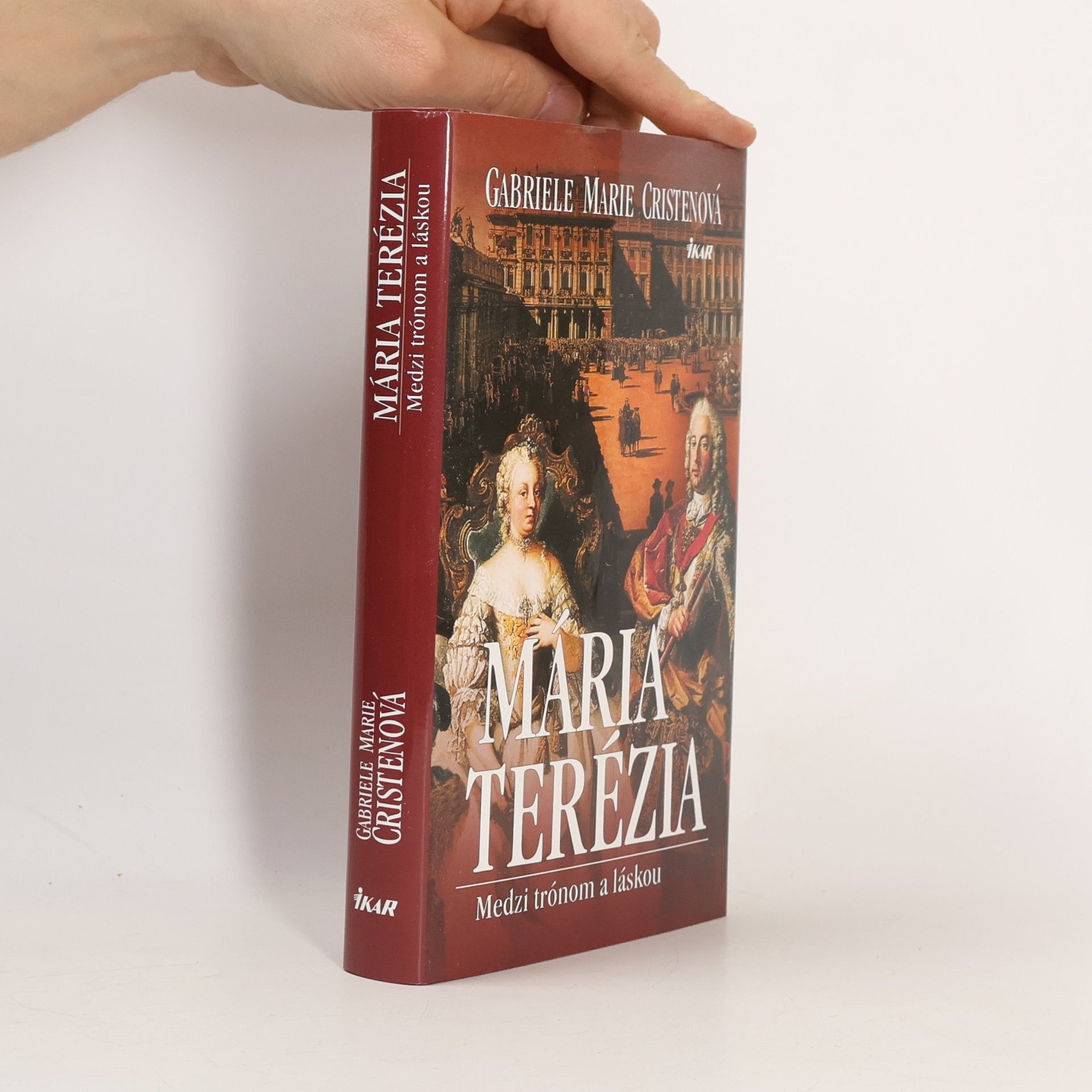 Gabriele Marie Cristen Mária Terézia - medzi trónom a láskou