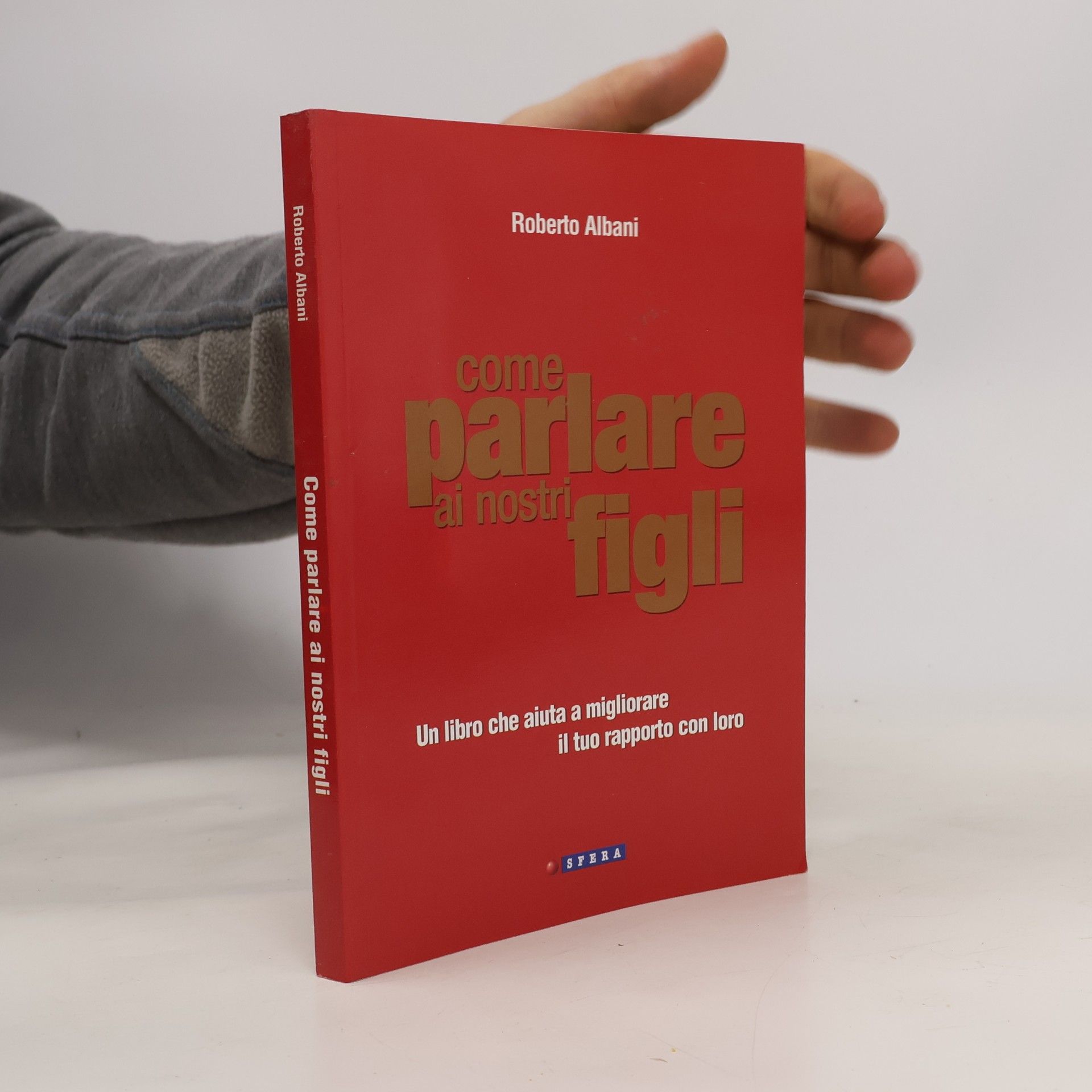 Roberto Albani Come Parlare Ai Nostri Figli