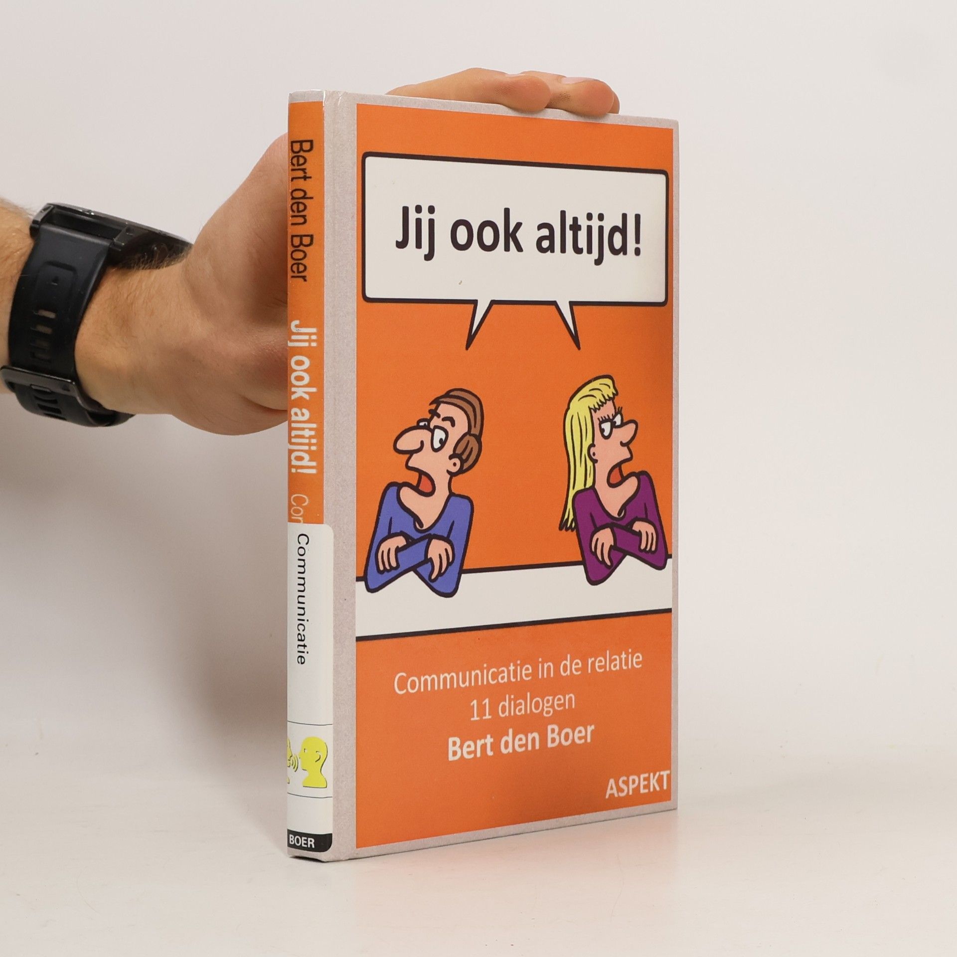 Jij ook altijd!: communicatie in de relatie 11 dialogen