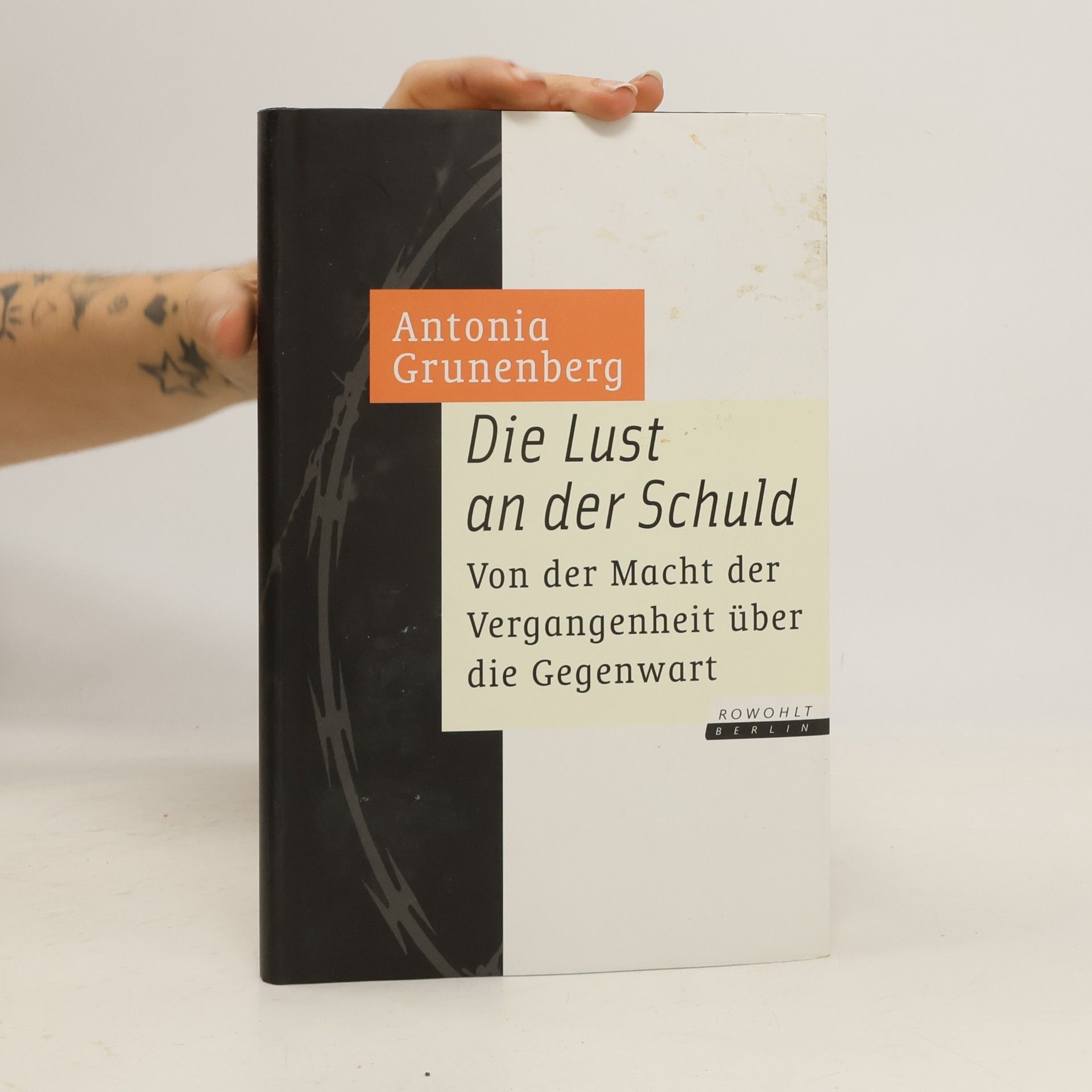 Antonia Grunenberg Die Lust an der Schuld