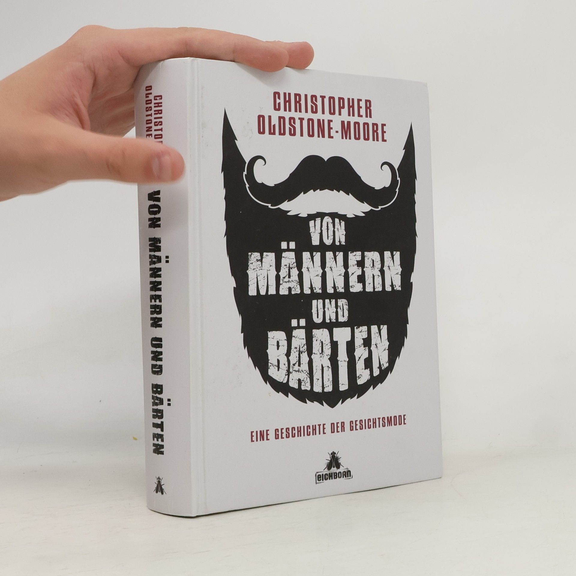 Christopher Oldstone-Moore Von Männern und Bärten