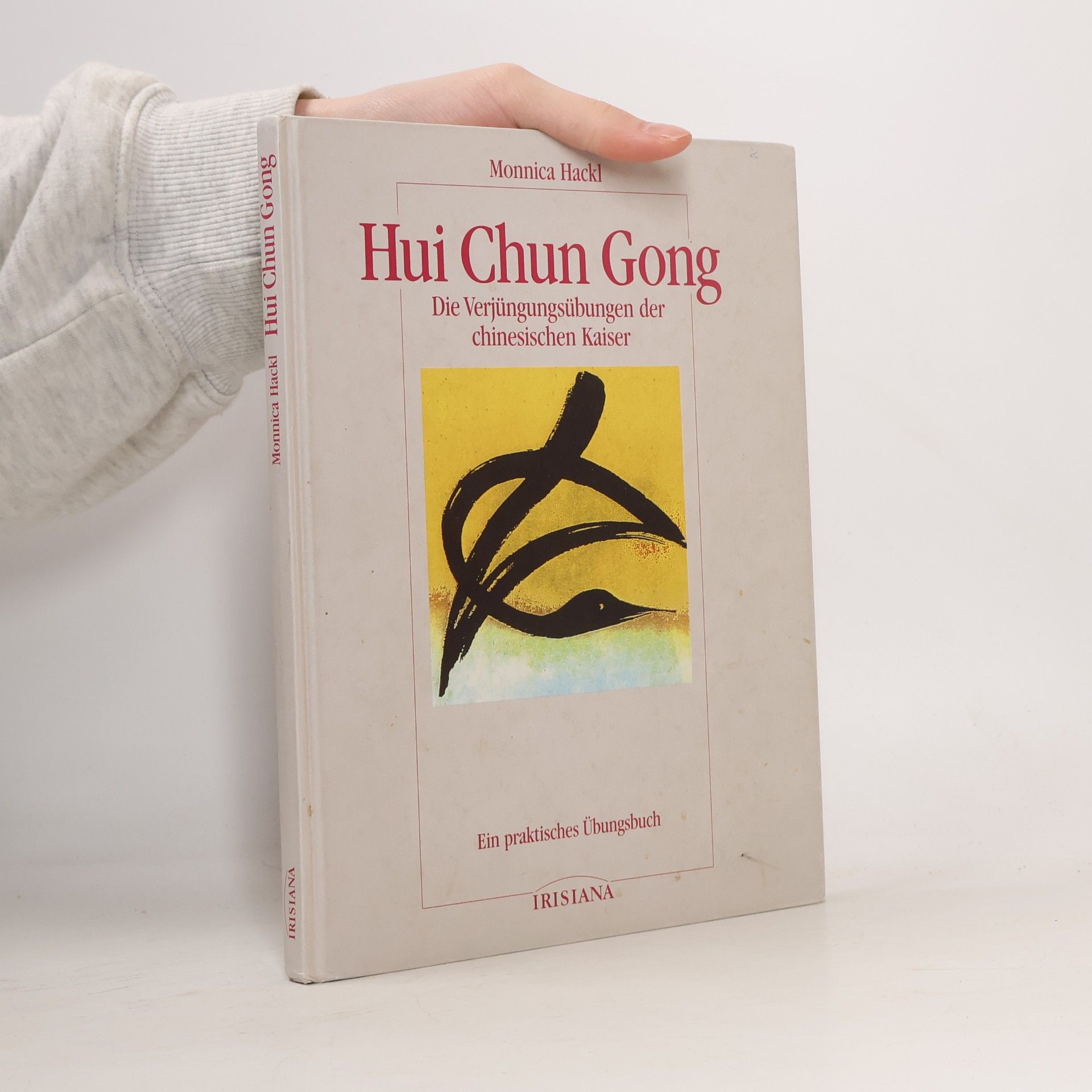 Hui Chun Gong Die Verjungungsubungen der chinesischen Kaiser