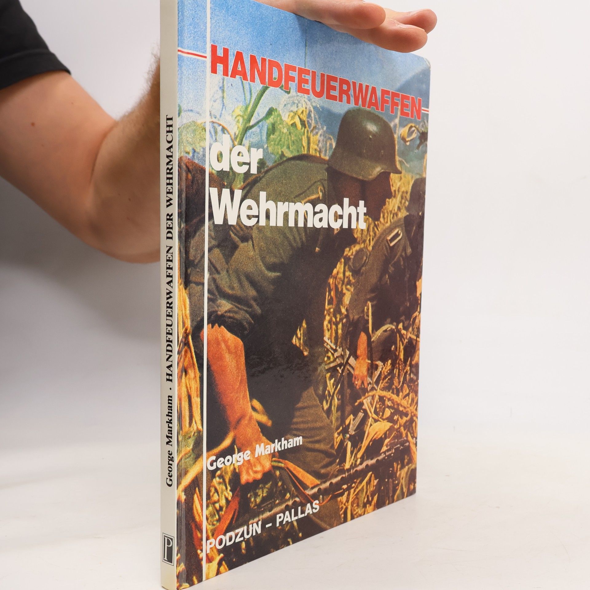 George Markham Handfeuerwaffen der Wehrmacht
