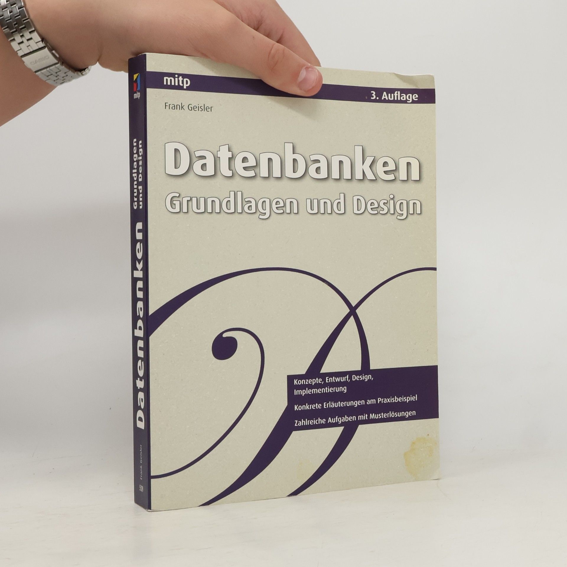 Datenbanken. Grundlagen und Design - 3. Auflage