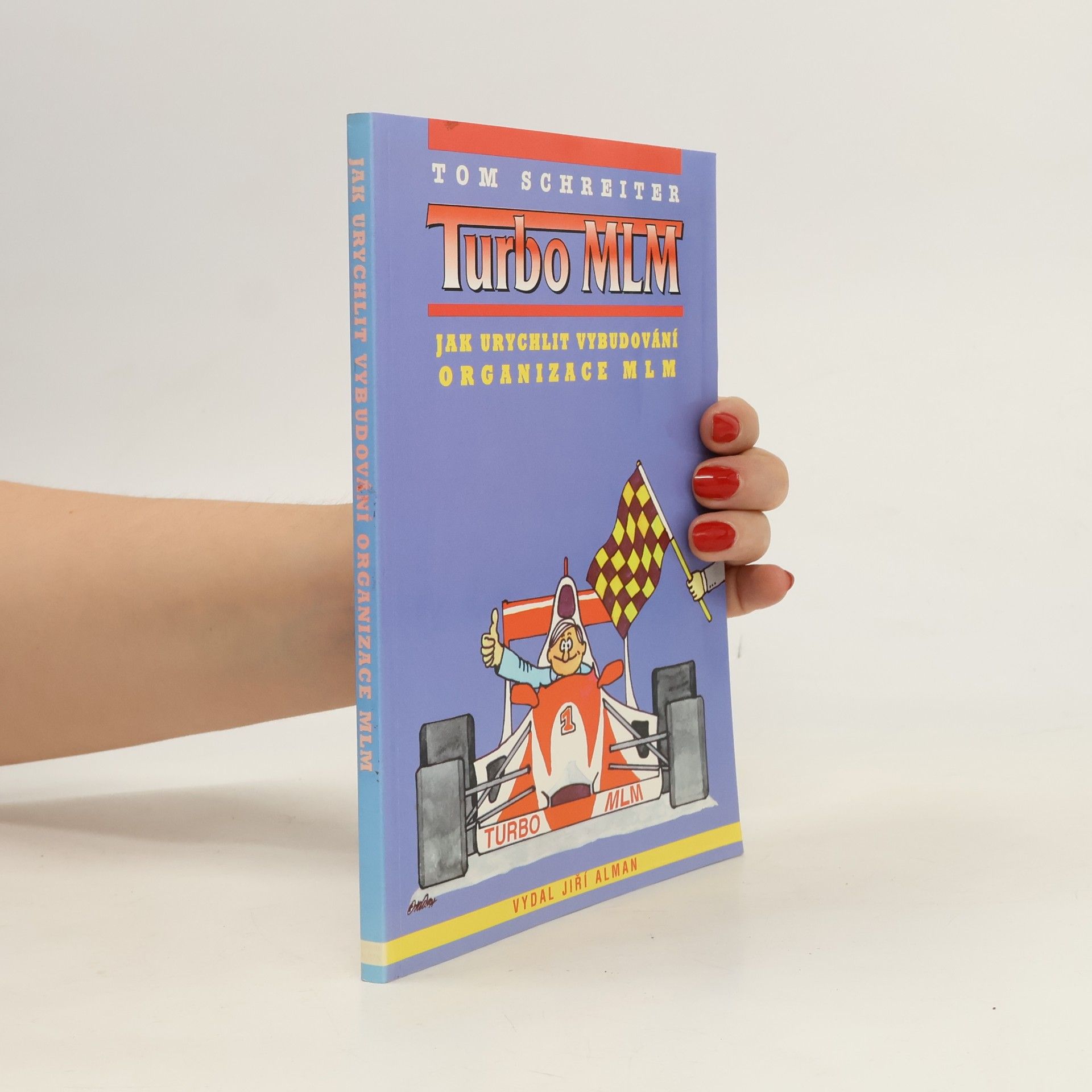 Tom Schreiter Turbo MLM: Jak urychlit vybudování organizace MLM
