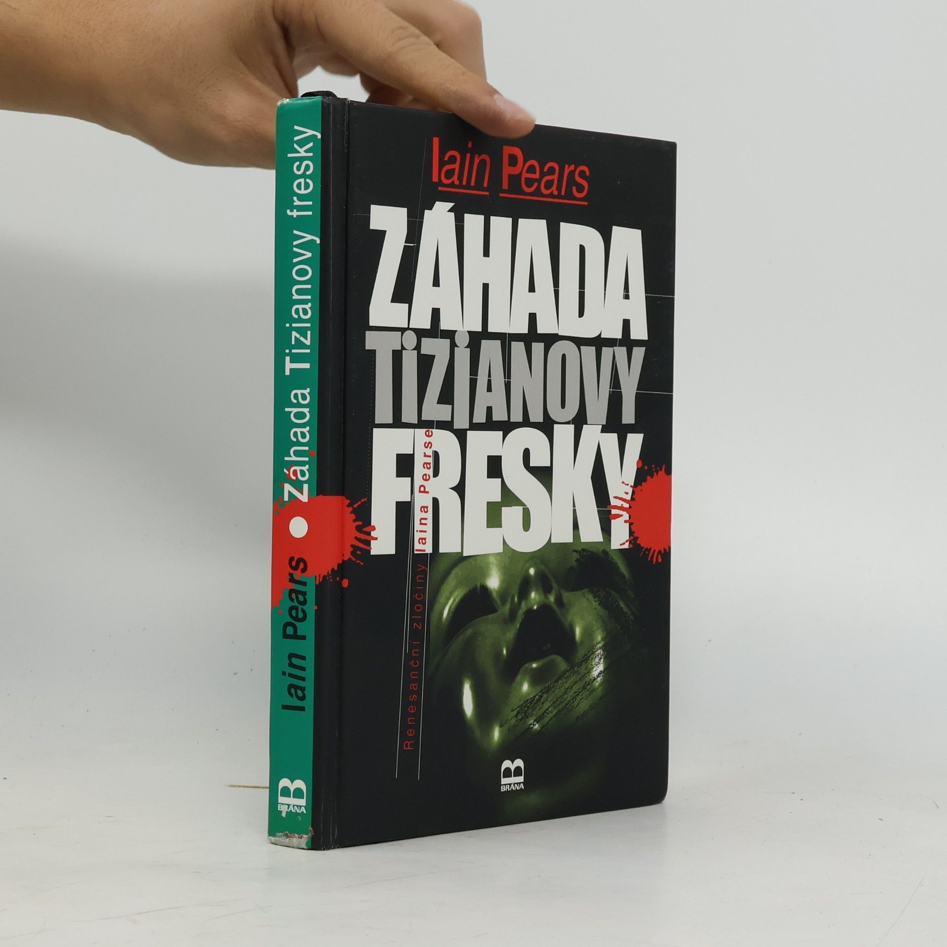 Záhada Tizianovy fresky. Renesanční zločiny Iaina Pearse