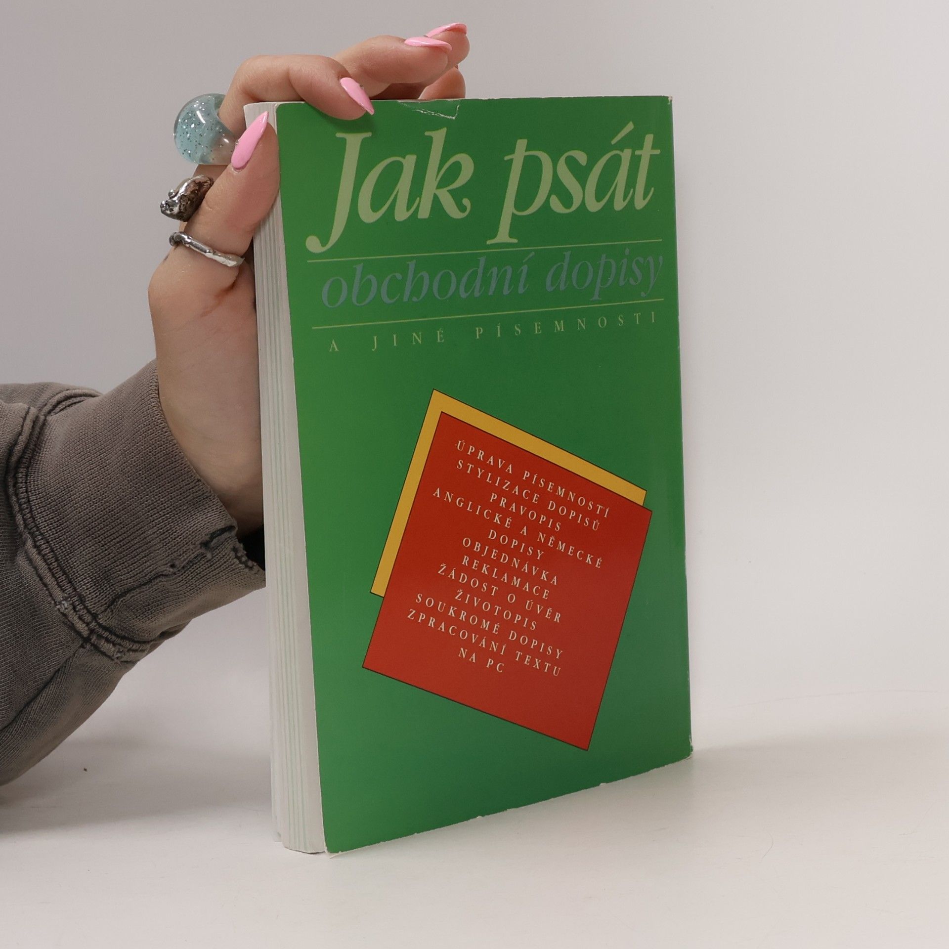 Olga Kuldová Jak psát obchodní dopisy a jiné písemnosti. Pro střední školy i pro širokou veřejnost