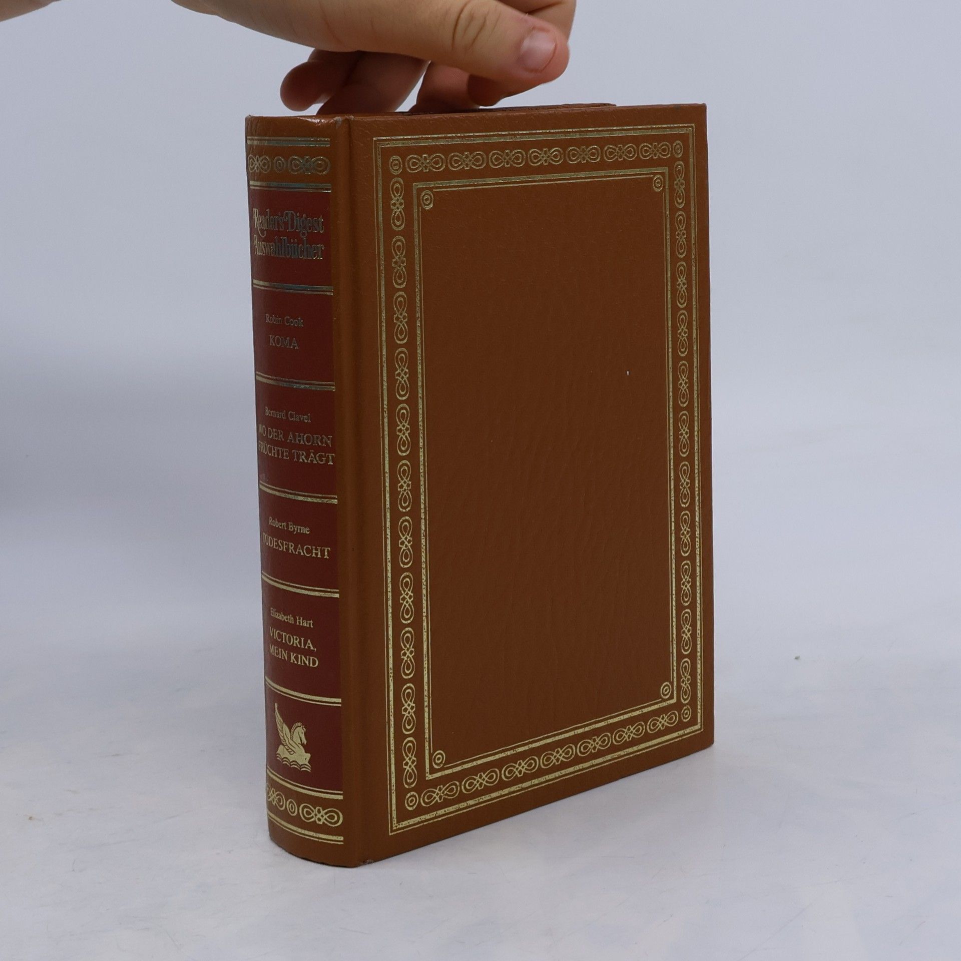 Autorenkollektiv Reader's Digest Auswahlbücher. Koma. Wo der Ahorn Früchte trägt. Todesfracht. Victoria, mein kind