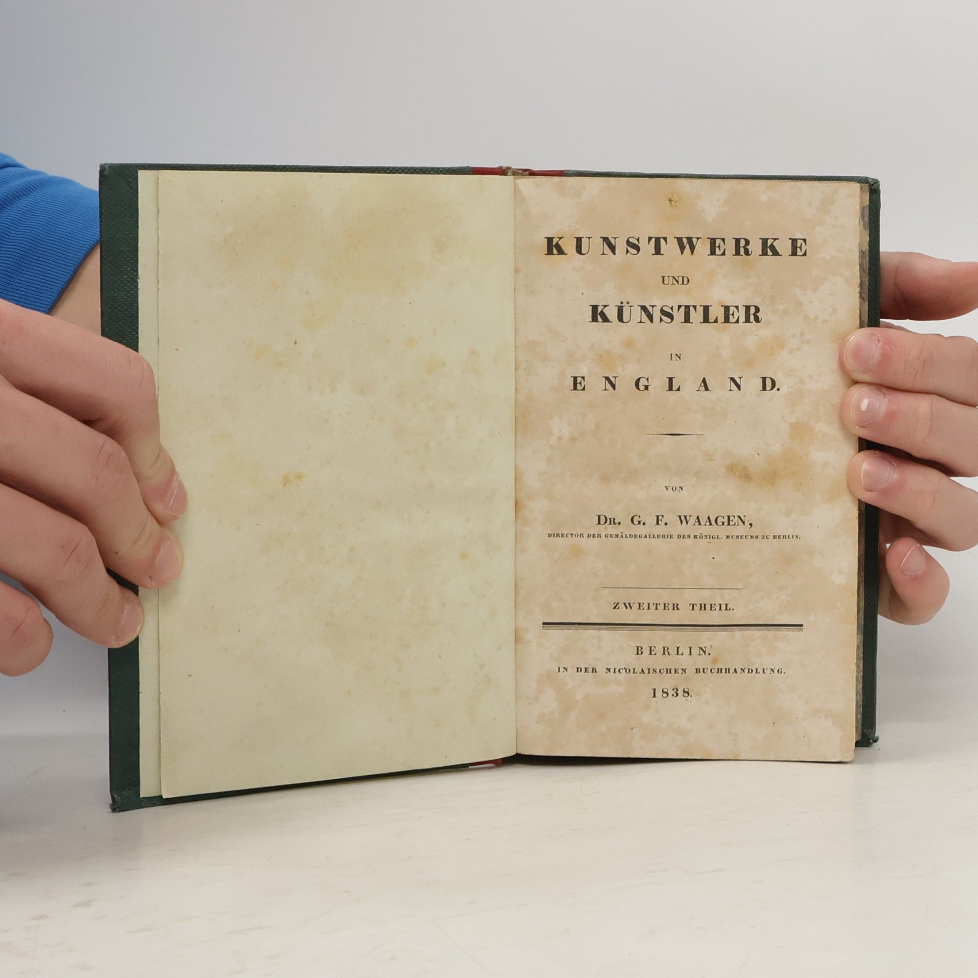 F.G. Waagen Kunstwerke u Künstler in England u Paris