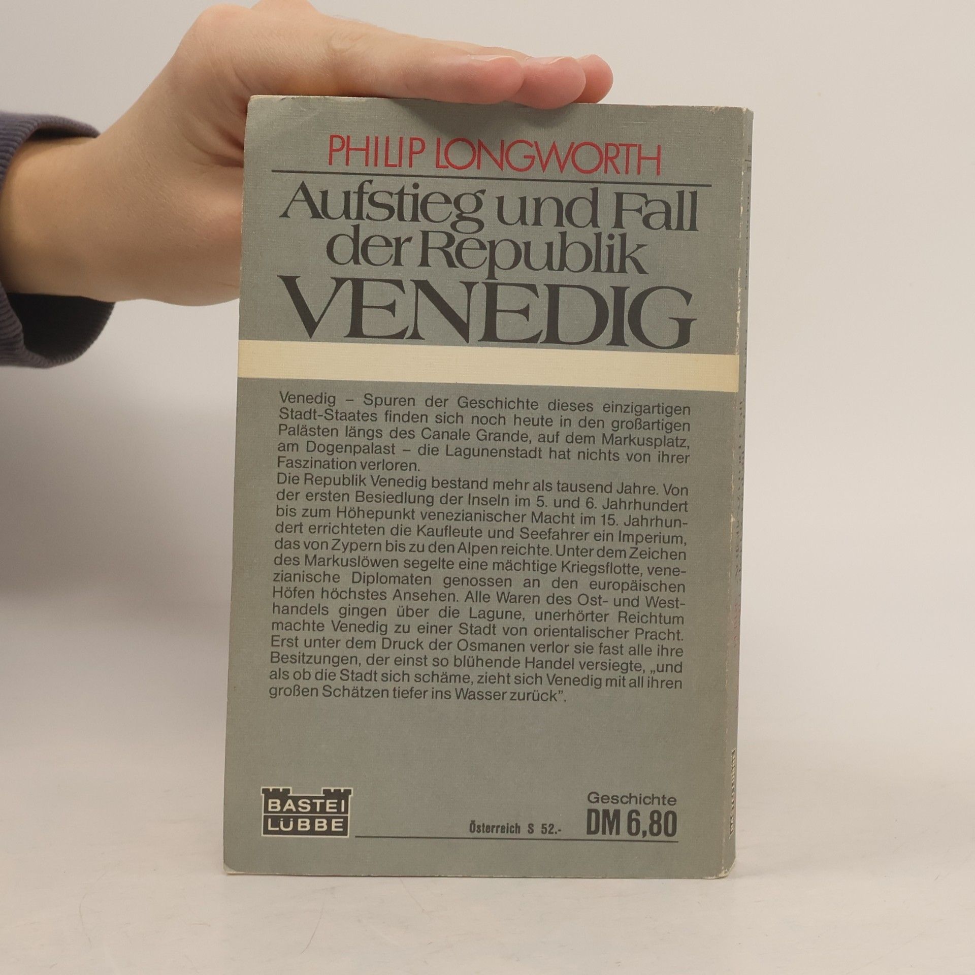Philip Longworth Aufstieg und Fall der Republik Venedig