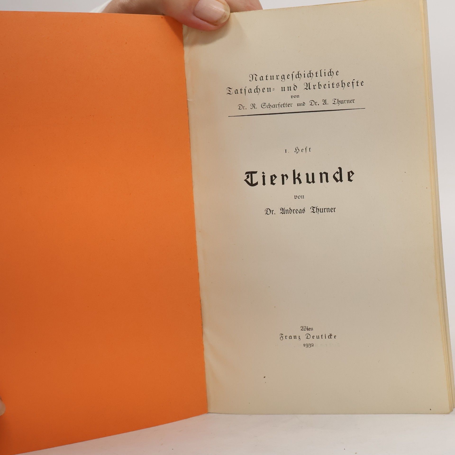 Andreas Thurner Naturgeschichtliche Tatsachen und Arbeitshefte. Heft 1. Tierkunde
