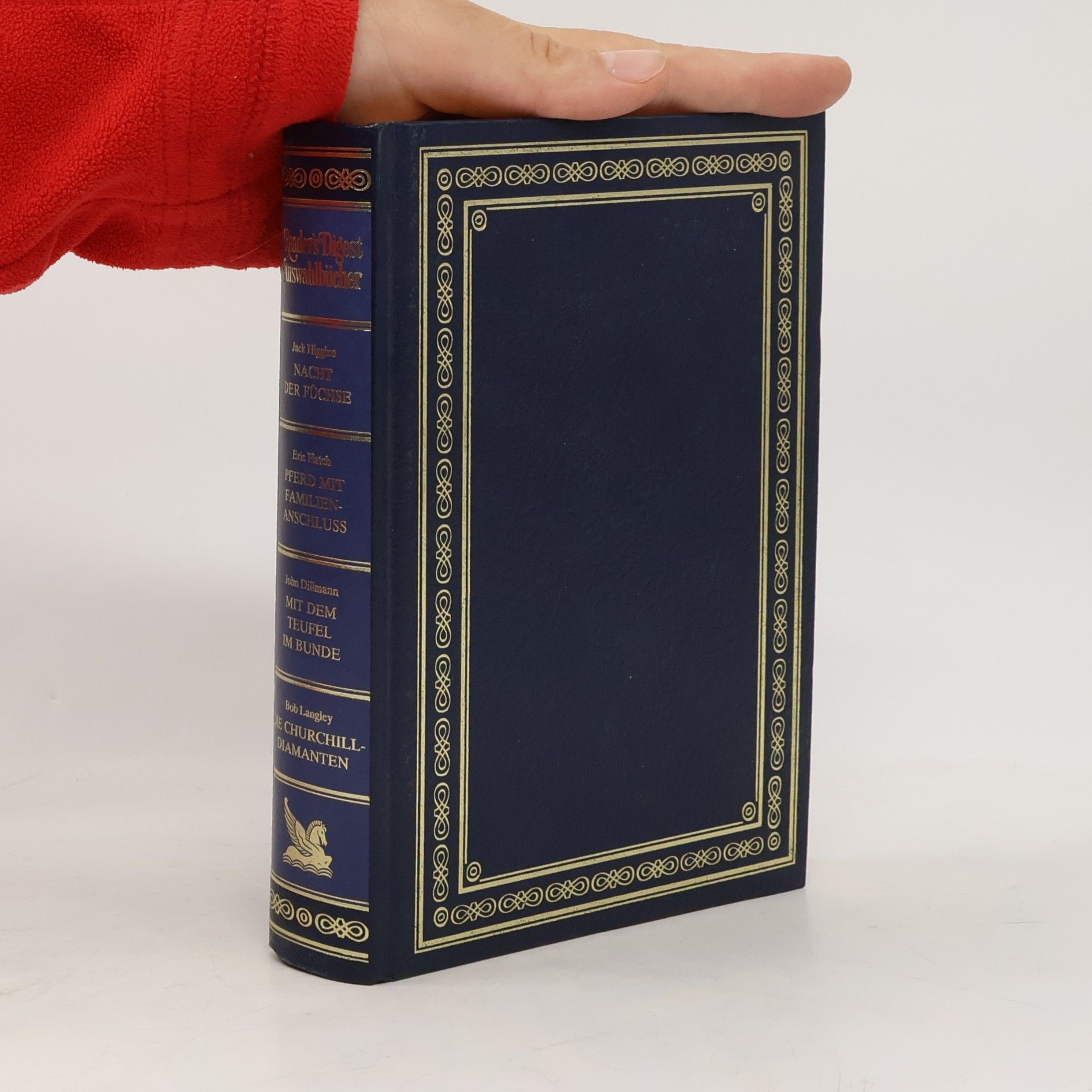 Kolektív autorov Reader's Digest Auswahlbücher. Nacht der Füchse, Pferd mit Familienanschluß, Mit dem Teufel im Bunde, Die Churchill-Diamanten