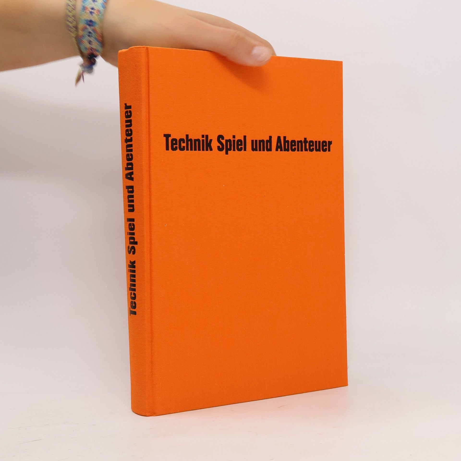 Autorenkollektiv Technik Spiel und Abenteuer