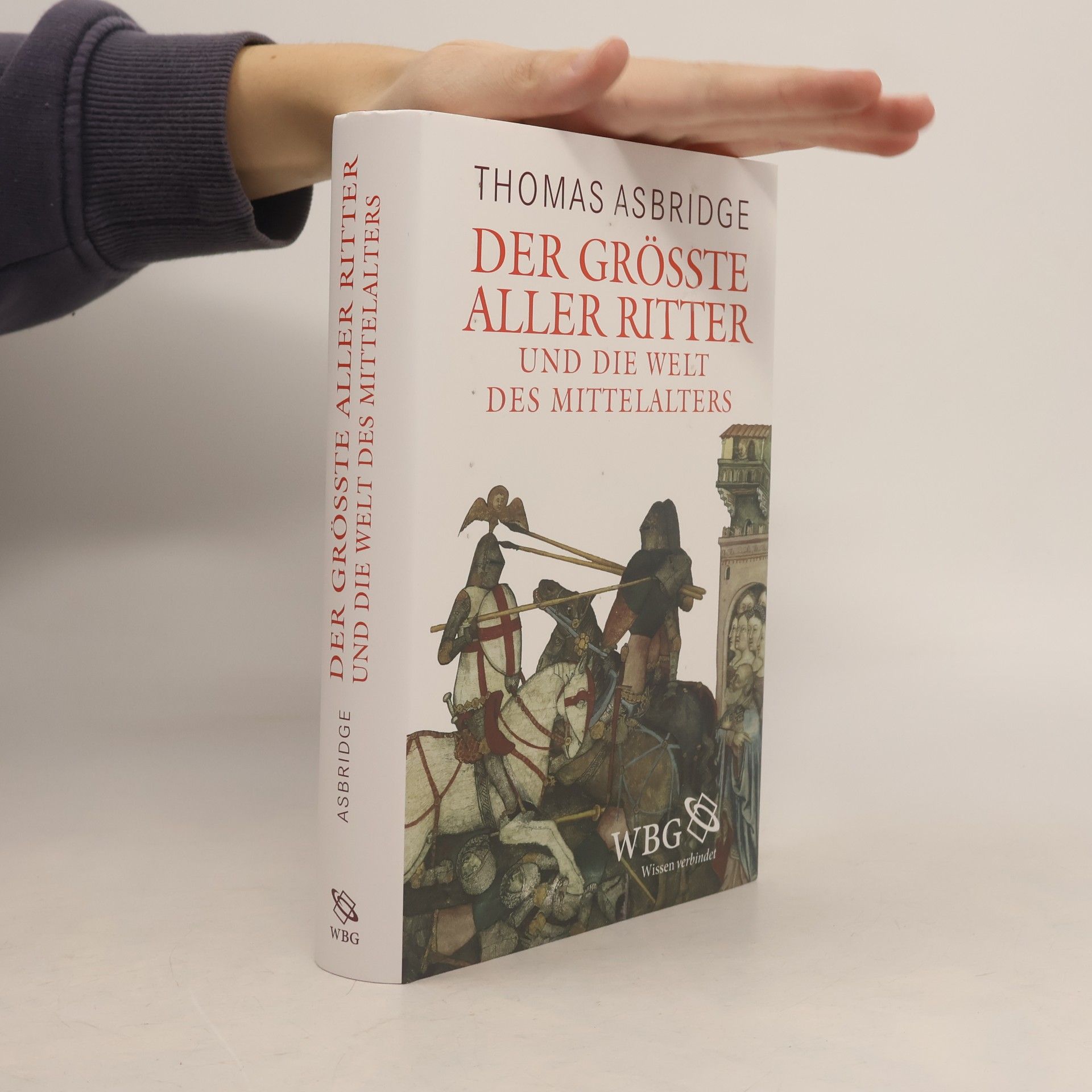 Der grösste aller Ritter und die Welt des Mittelalters