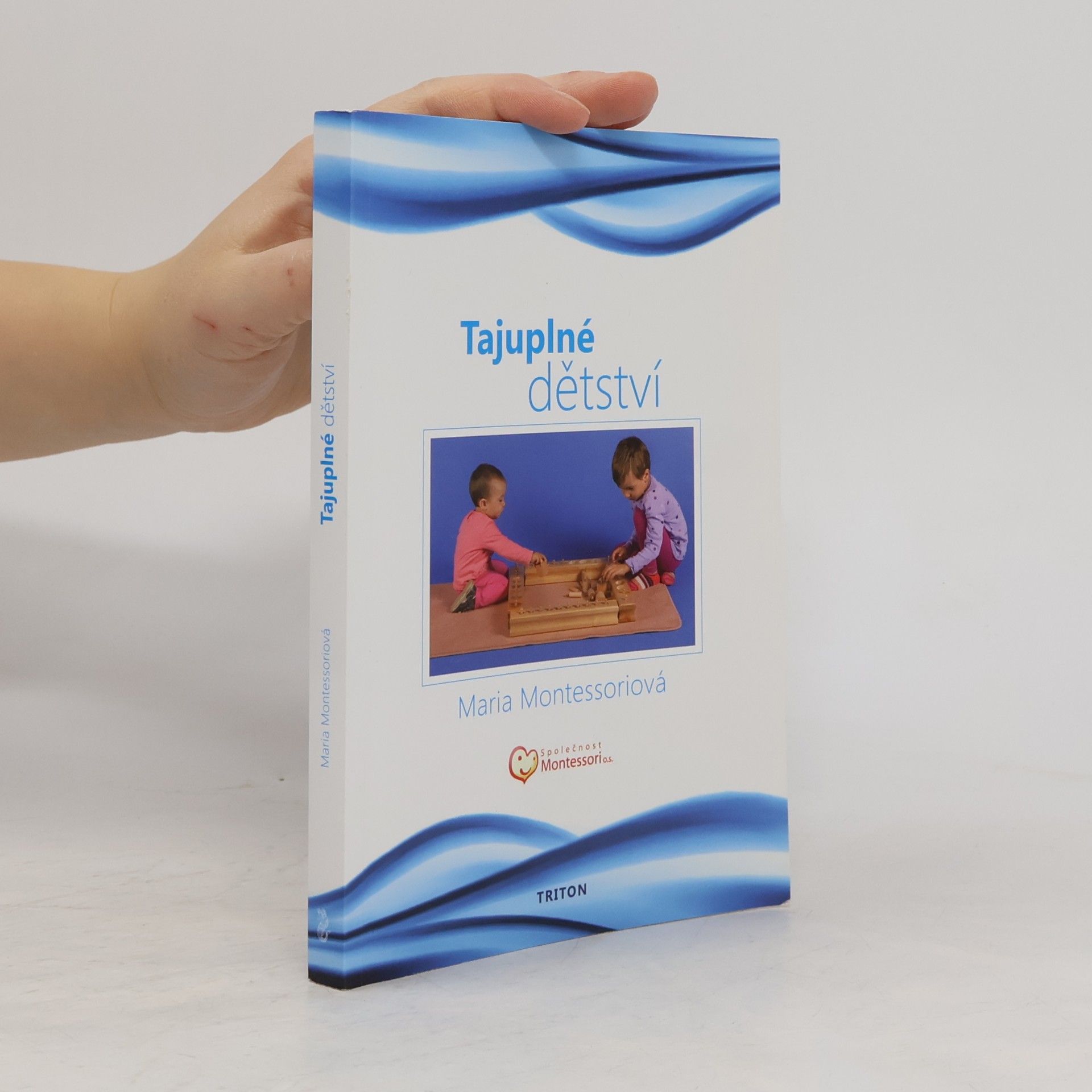 Maria Montessori Tajuplné dětství
