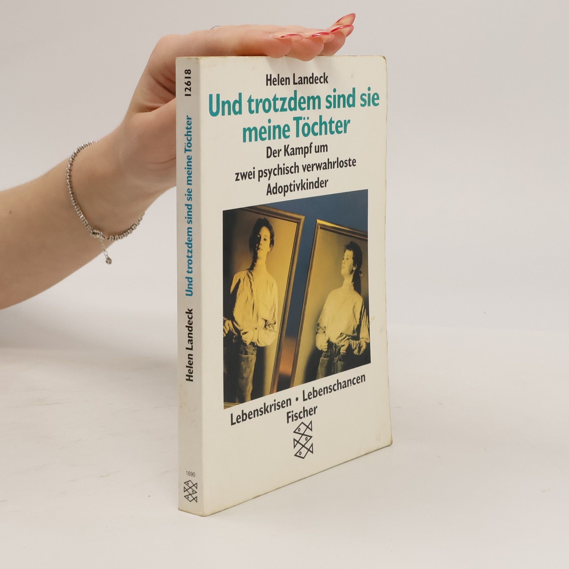 Helen Landeck Und trotzdem sind sie meine Töchter