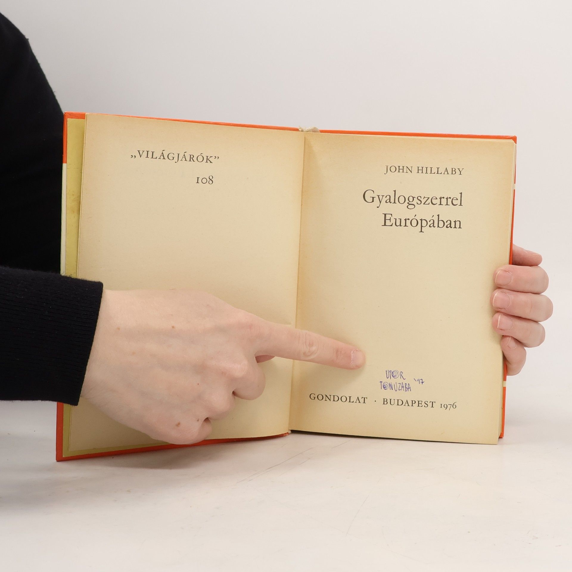 John Hillaby Gyalogszerrel Európában
