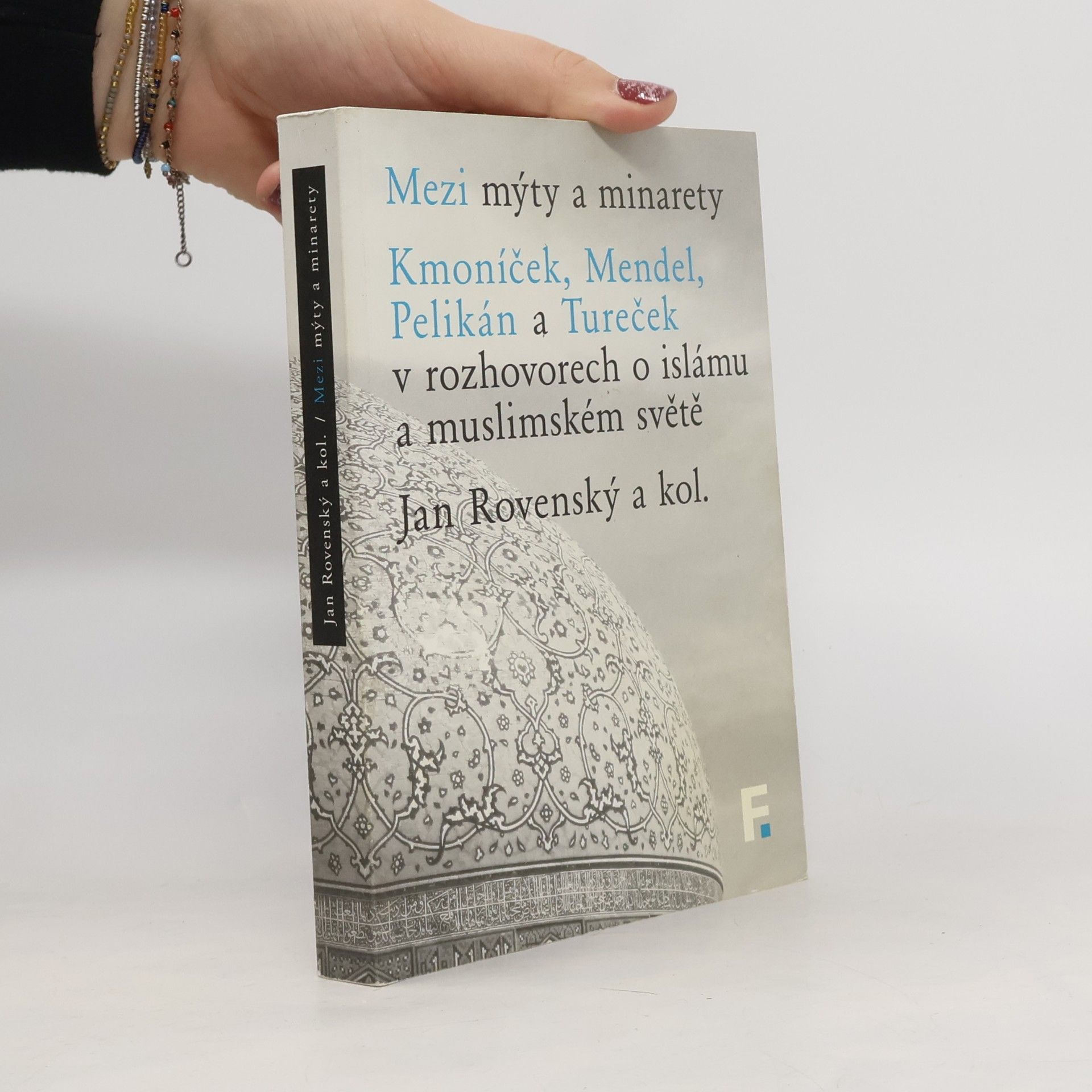 Mezi mýty a minarety: Kmoníček, Mendel, Pelikán a Tureček v rozhovorech o islámu a muslimském světě