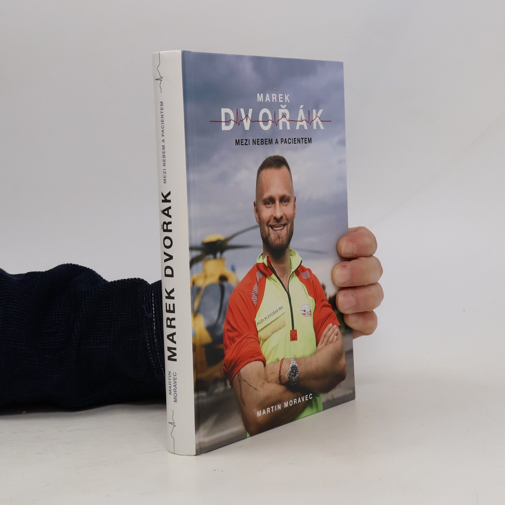 Martin Moravec Marek Dvořák. Mezi nebem a pacientem