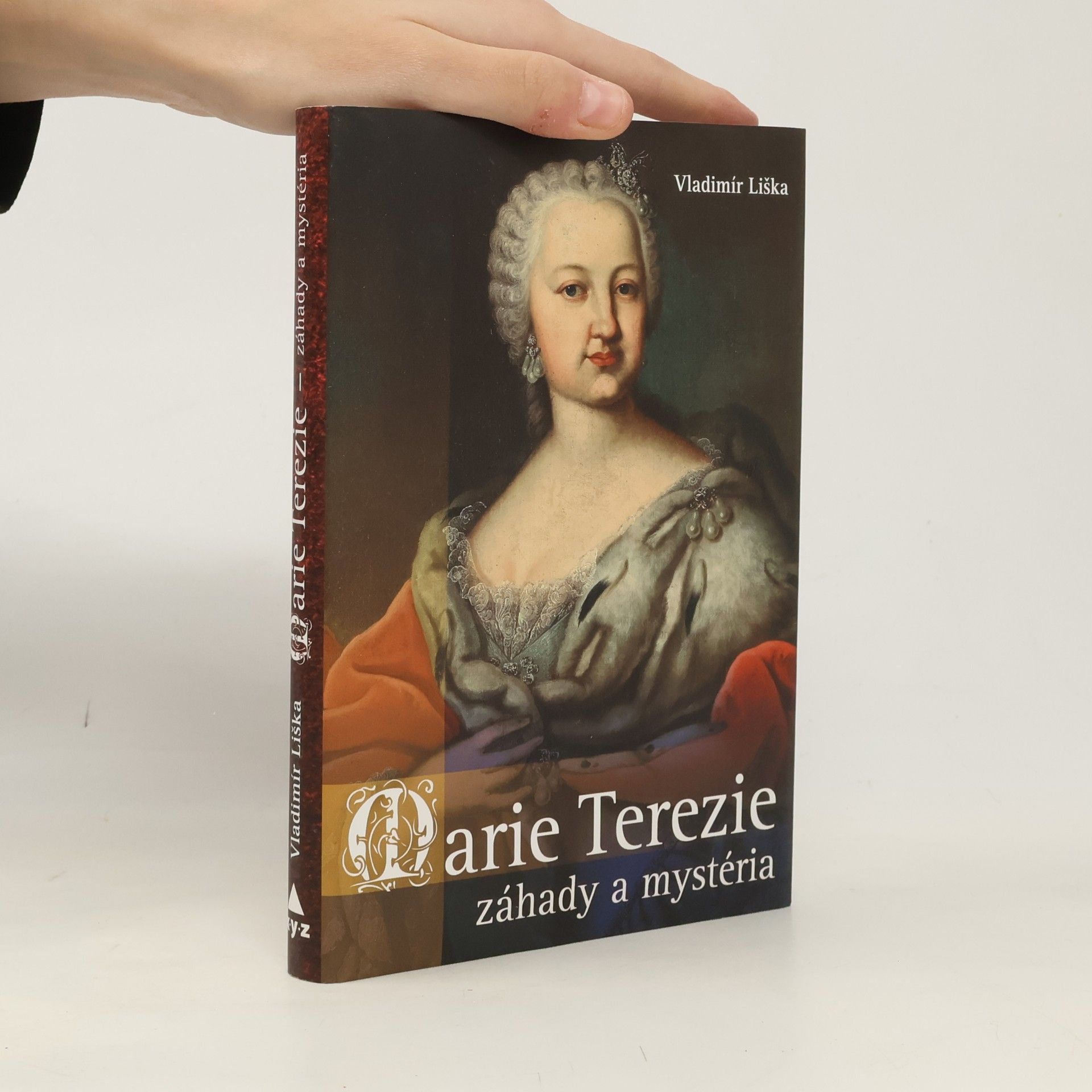Marie Terezie : záhady a mystéria