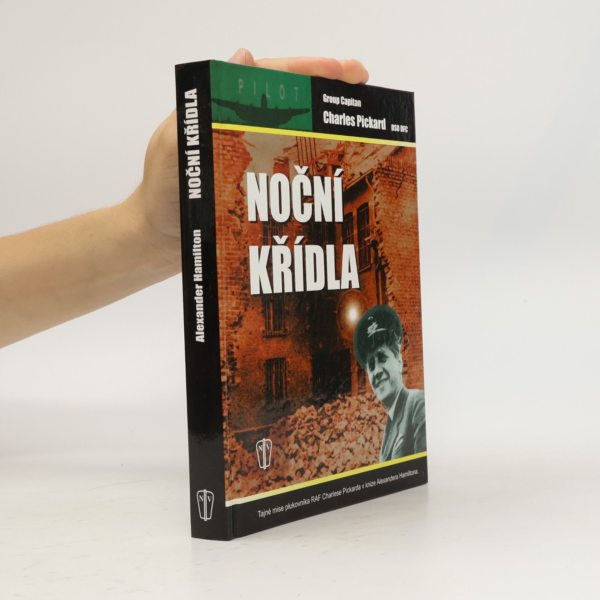 Noční křídla. Tajné mise plukovníka RAF Charlese Pickarda