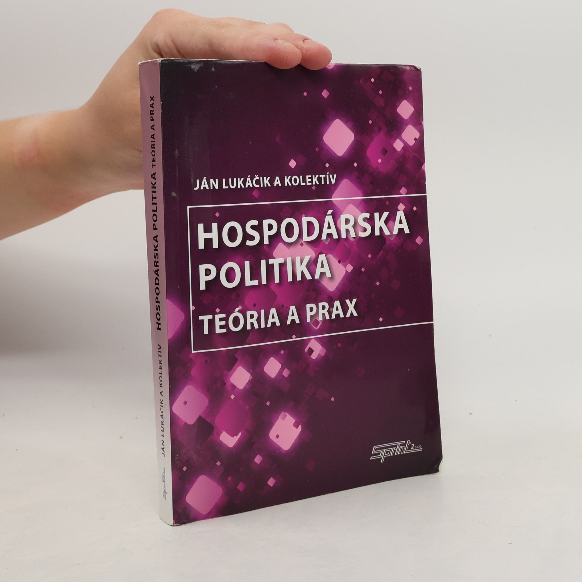 Jan Lukáčik Hospodárska politika: Teória a prax