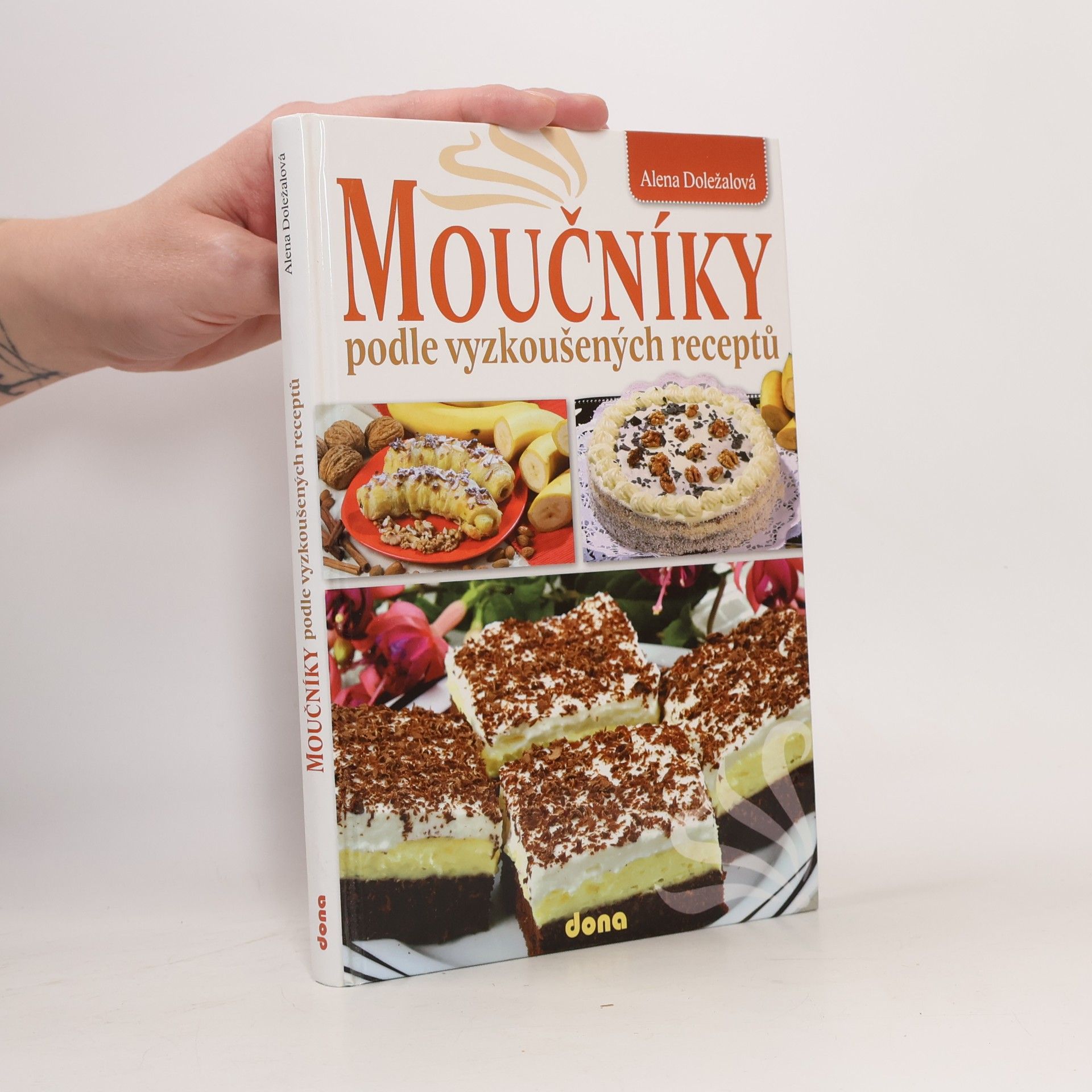 Alena Doležalová Moučníky podle vyzkoušených receptů