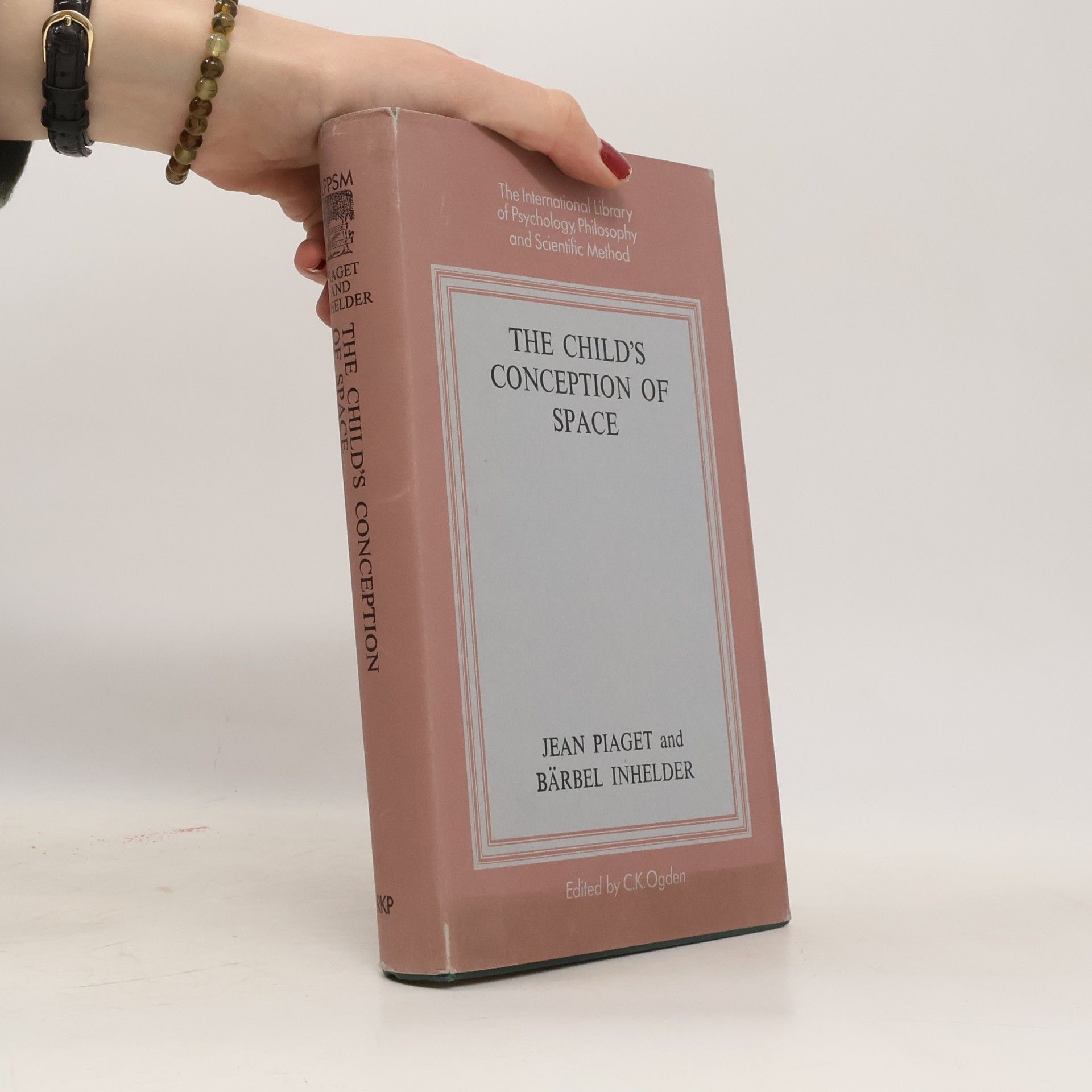 The International Library of Psychology, Philosophy and Scientific Method: Child's Conception of Space
