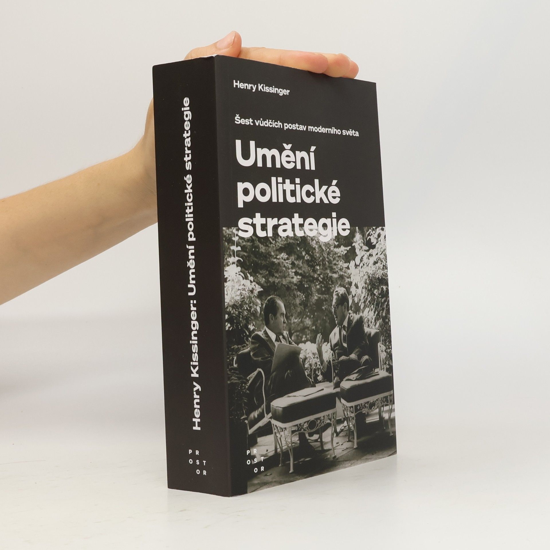 Henry Kissinger Umění politické strategie. Šest vůdčích postav moderního světa