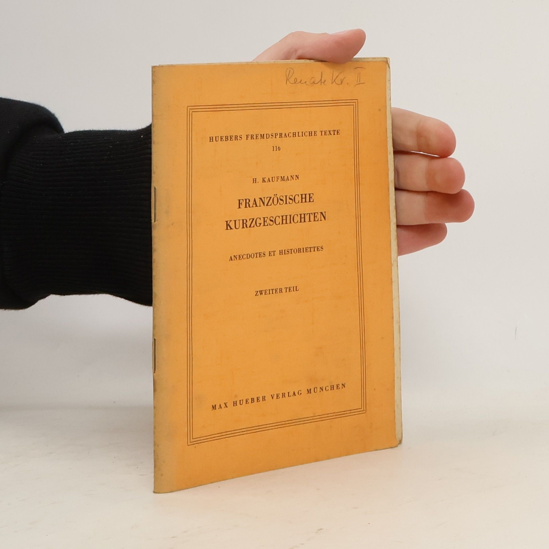 H. Kaufmann Französische Kurzgeschichten. Anecdotes et Historiettes II.