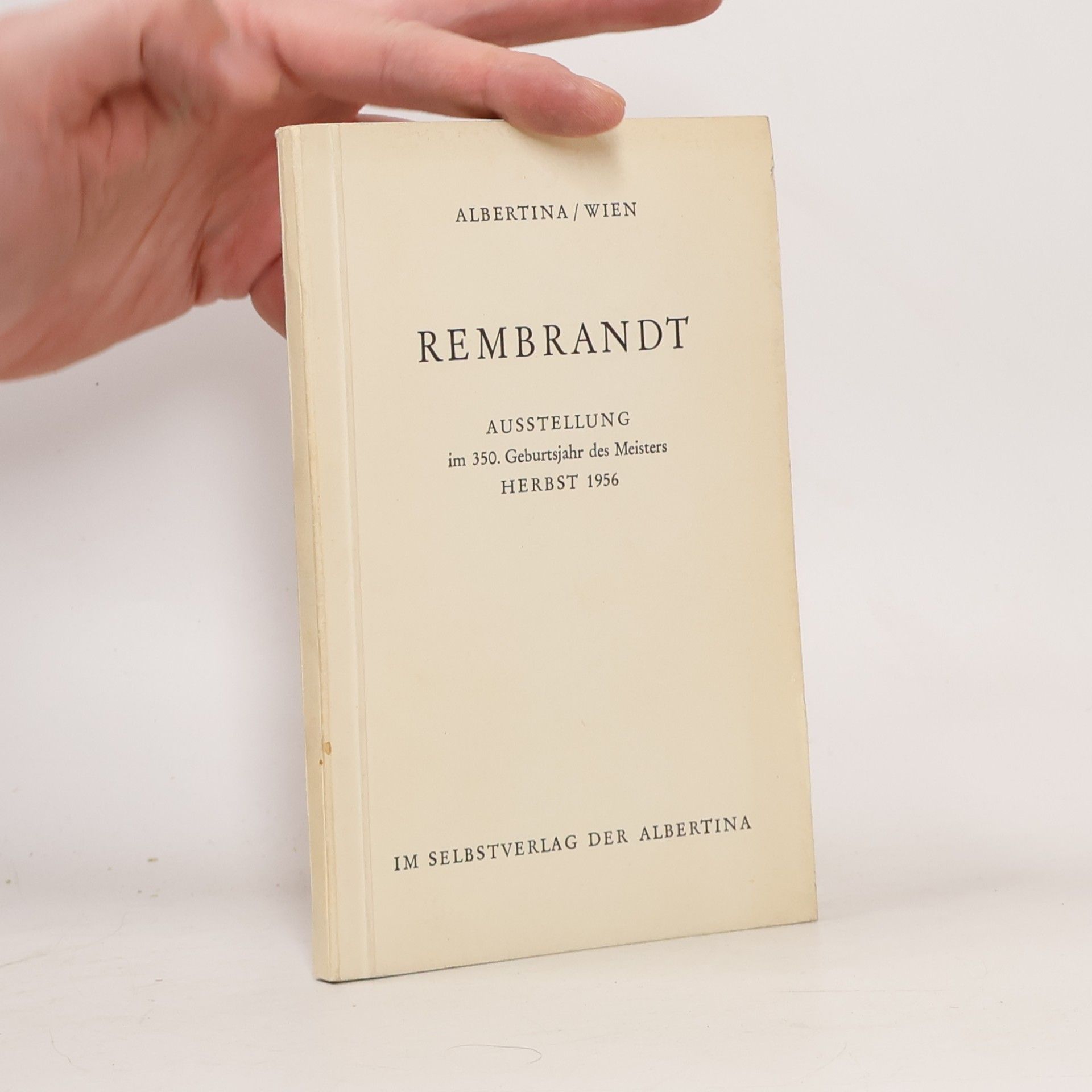 Various authors Rembrandt: Ausstellung im 350. Geburtsjahr des Meisters
